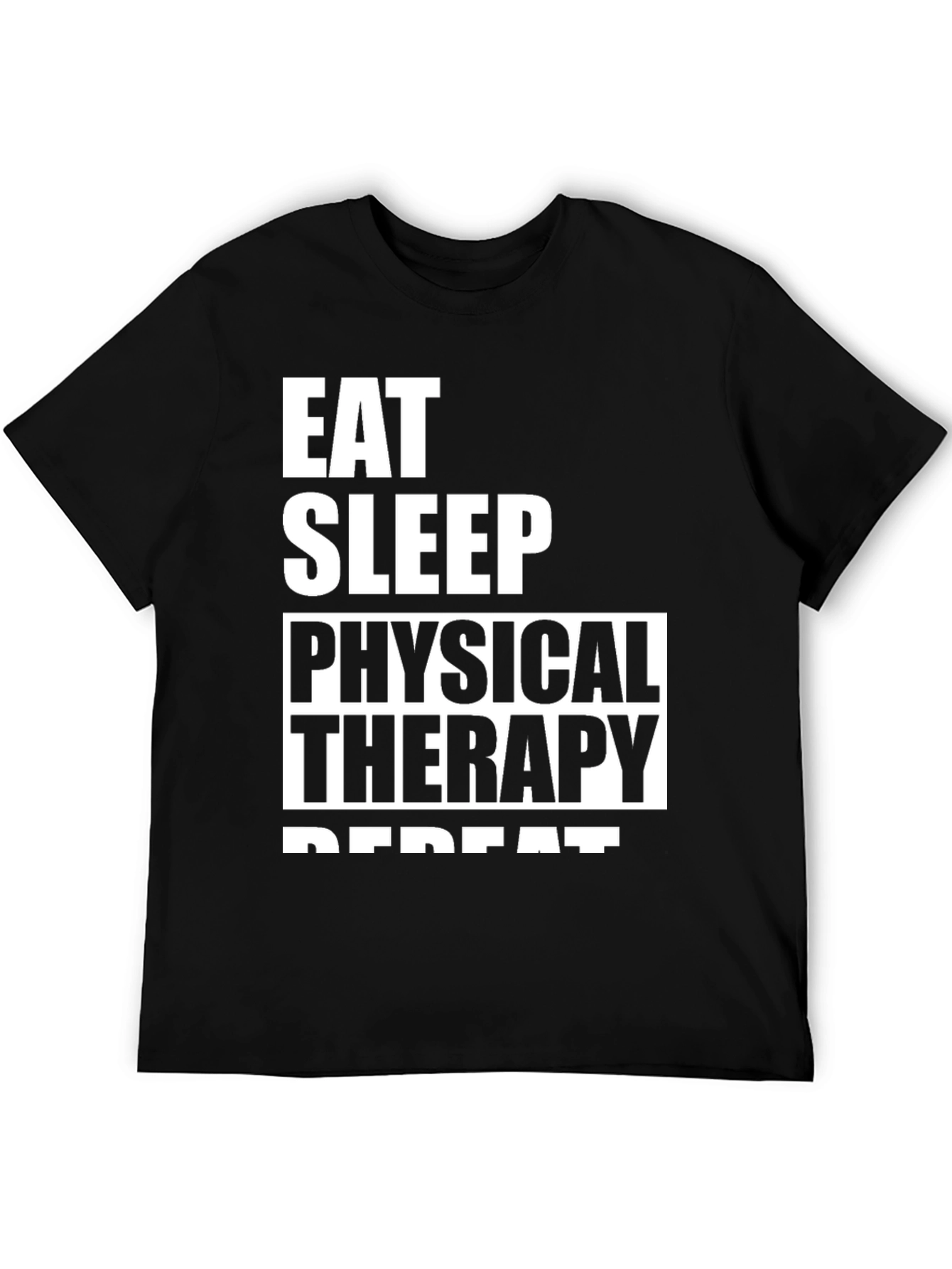 Eat Sleep Physical Therapy Repeat T-Shirt