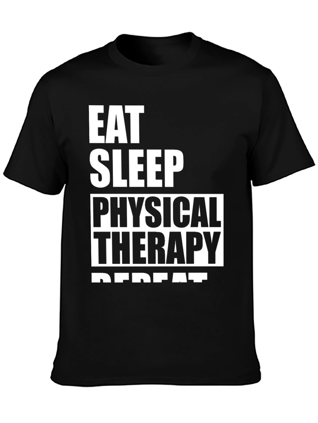 Eat Sleep Physical Therapy Repeat T-Shirt