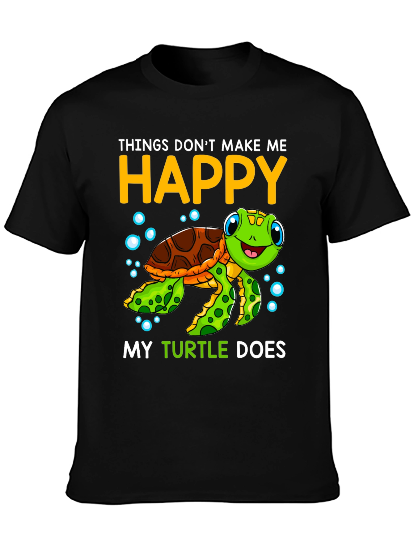 My Turtle Makes Me Happy T-Shirt