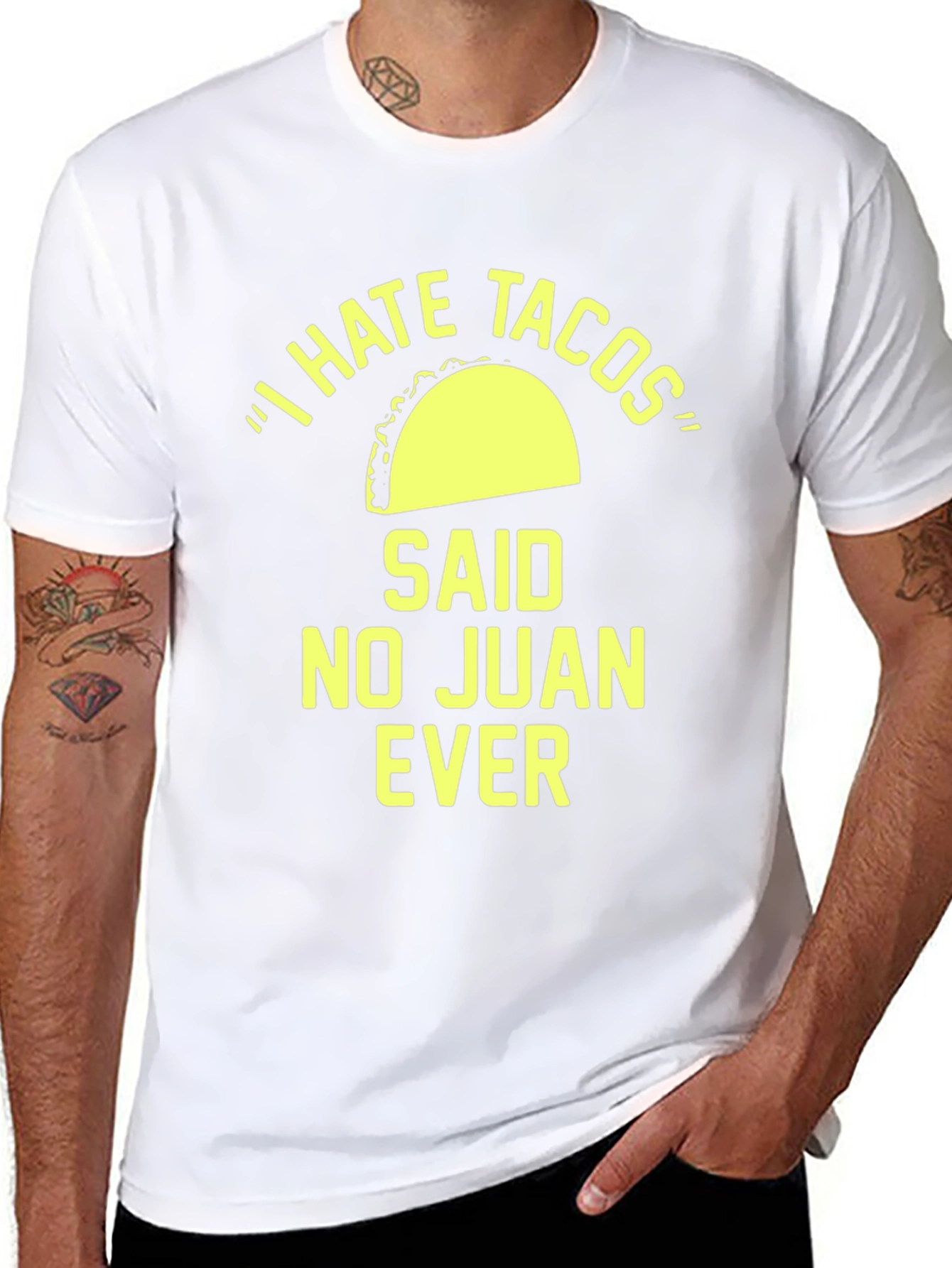 I Hate Tacos Said No Juan Ever T-Shirt