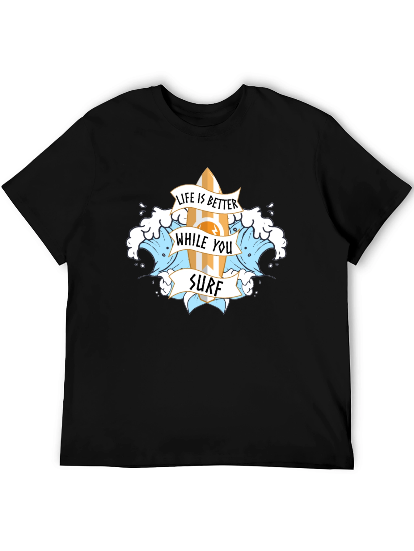 Life is Better While You Surf T-Shirt