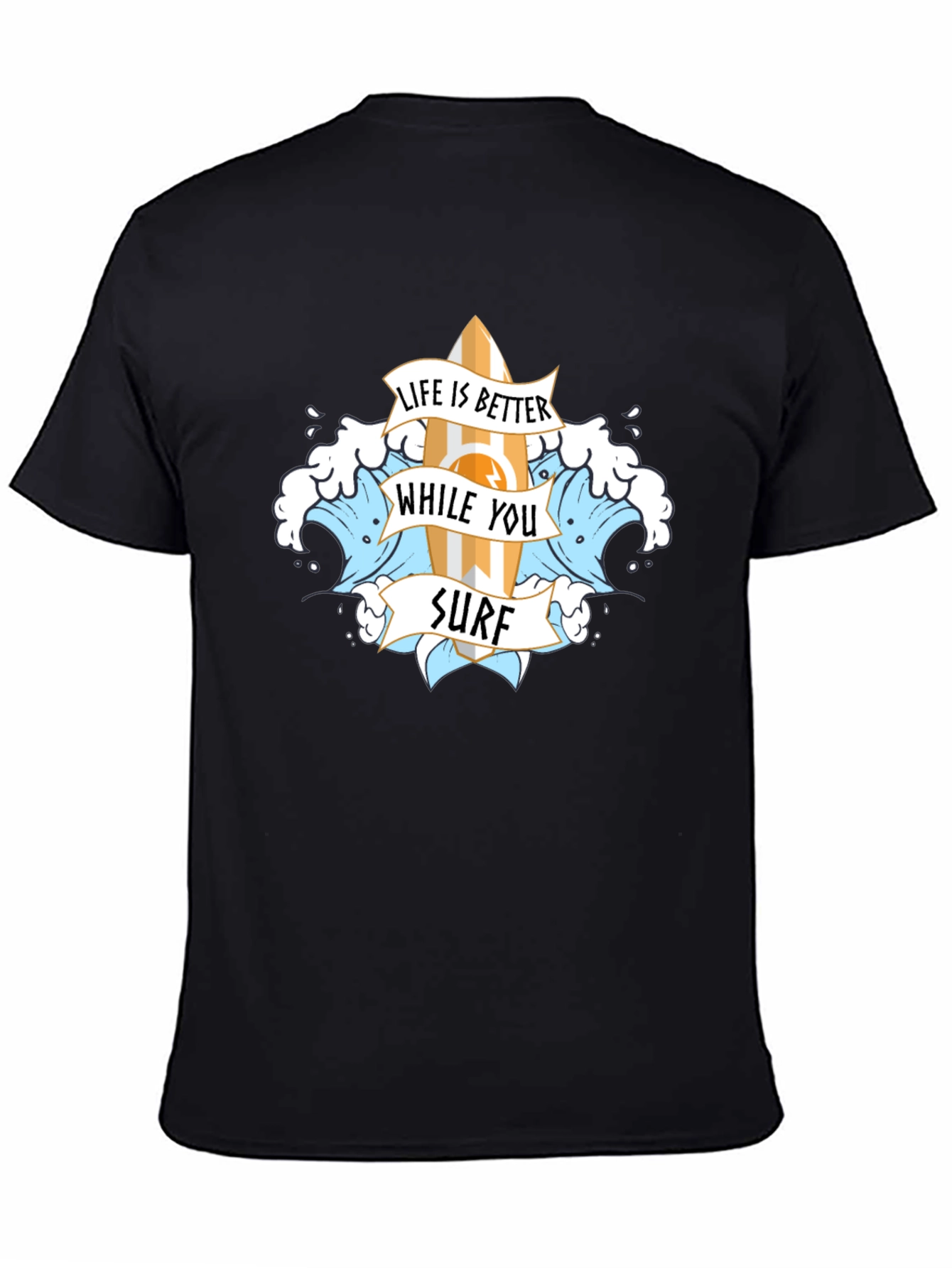 Life is Better While You Surf T-Shirt