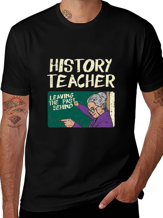 History Teacher Leaving the Past Behind Graphic T-Shirt