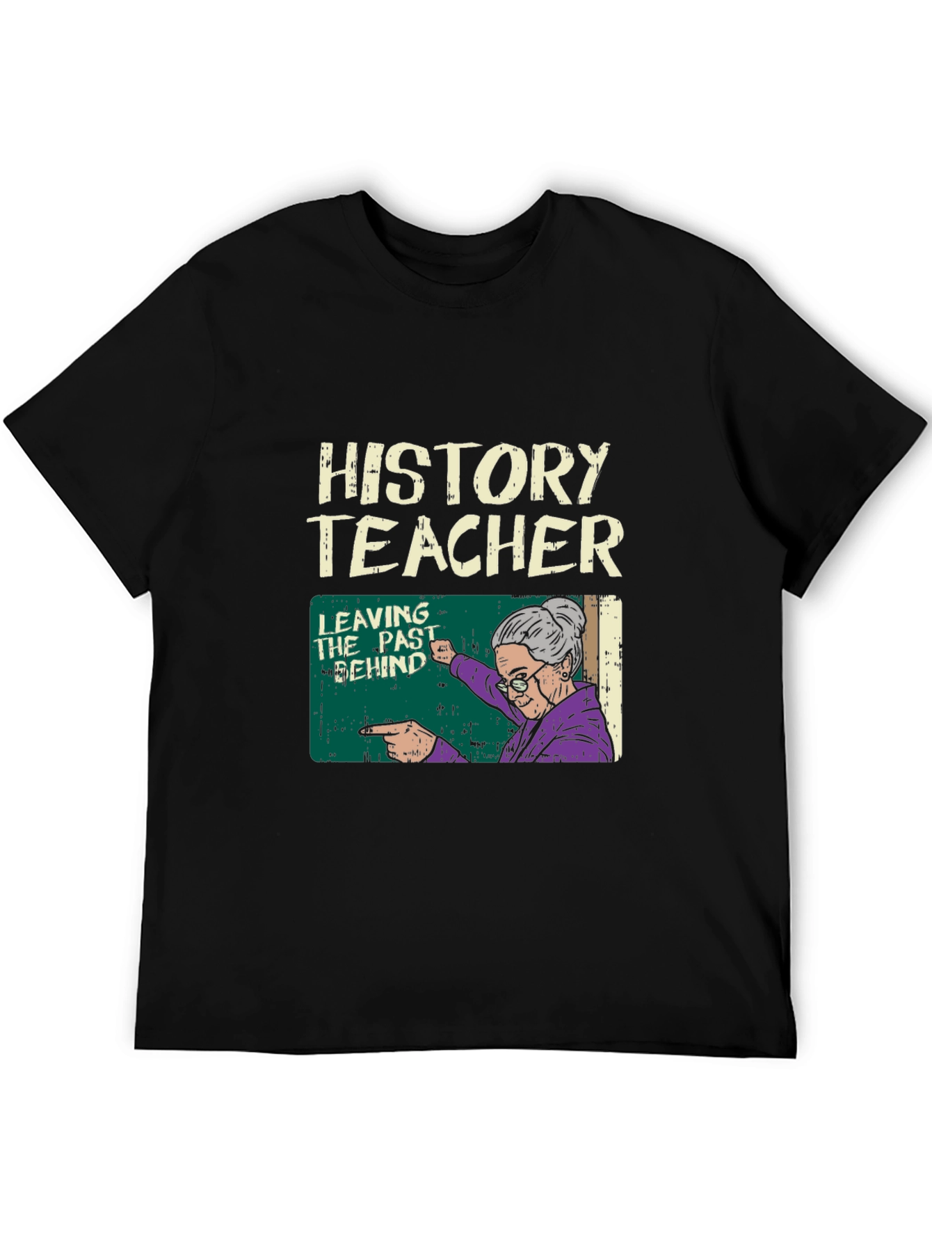 History Teacher Leaving the Past Behind Graphic T-Shirt