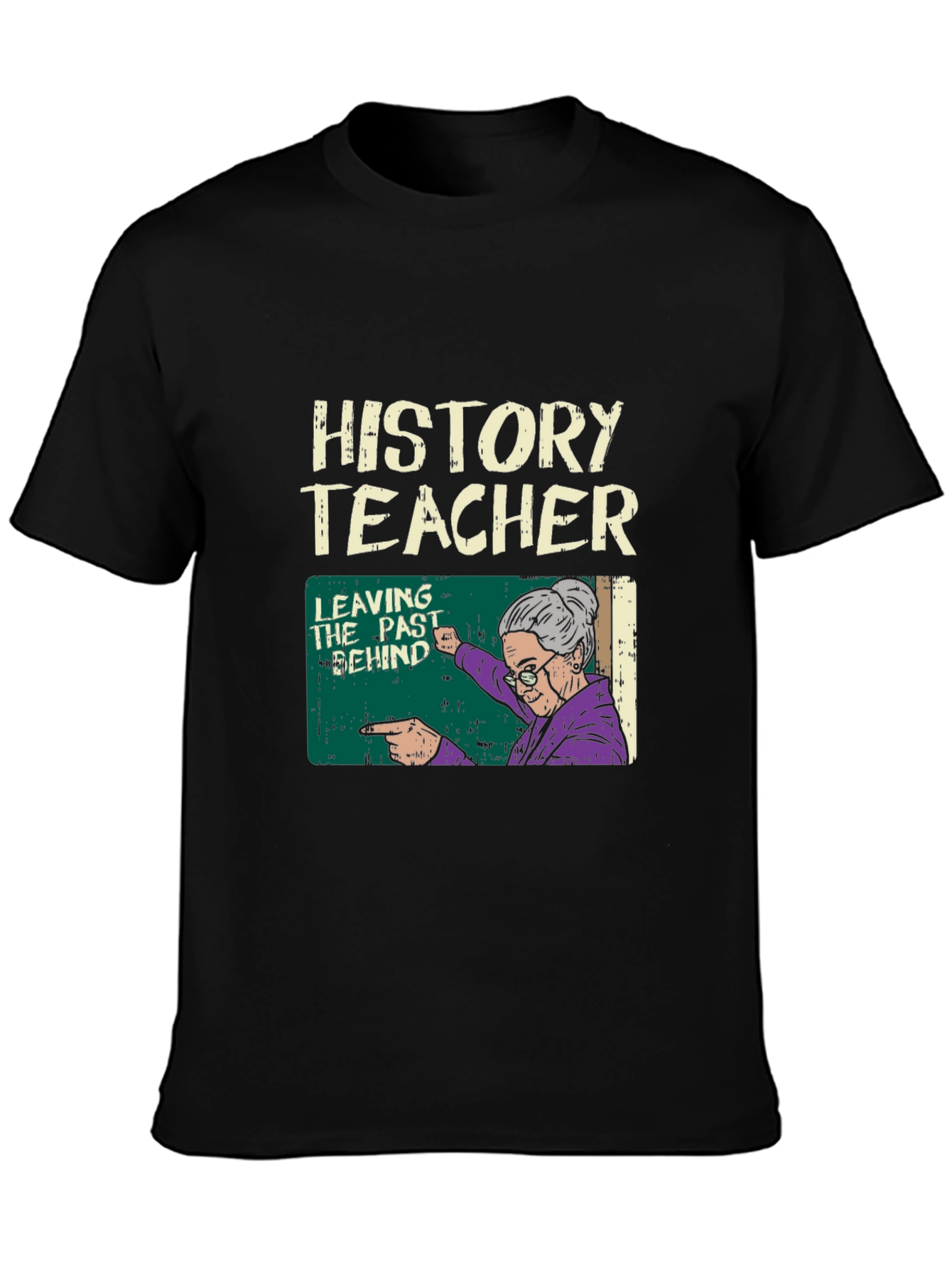 History Teacher Leaving the Past Behind Graphic T-Shirt