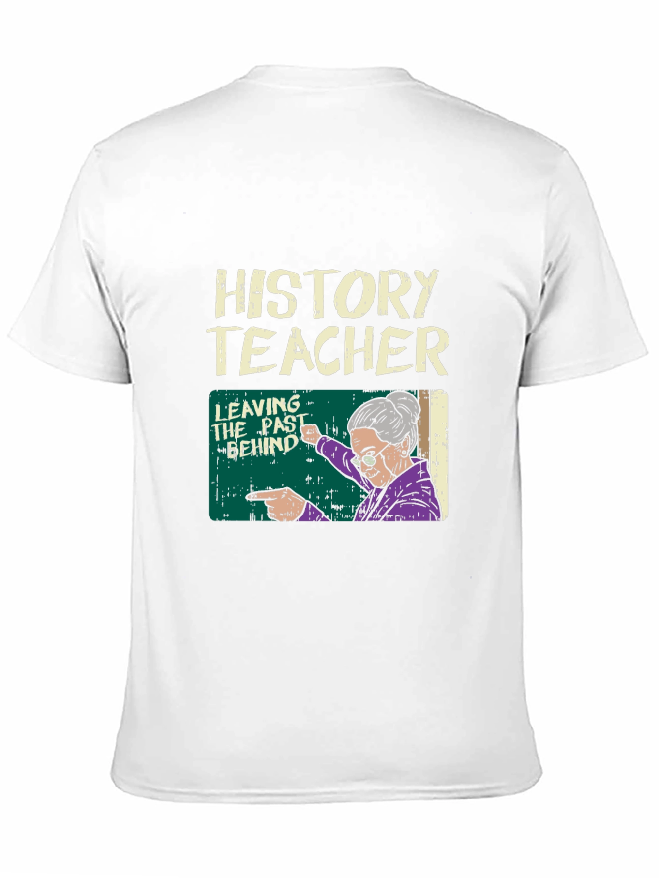 History Teacher Leaving the Past Behind Graphic T-Shirt