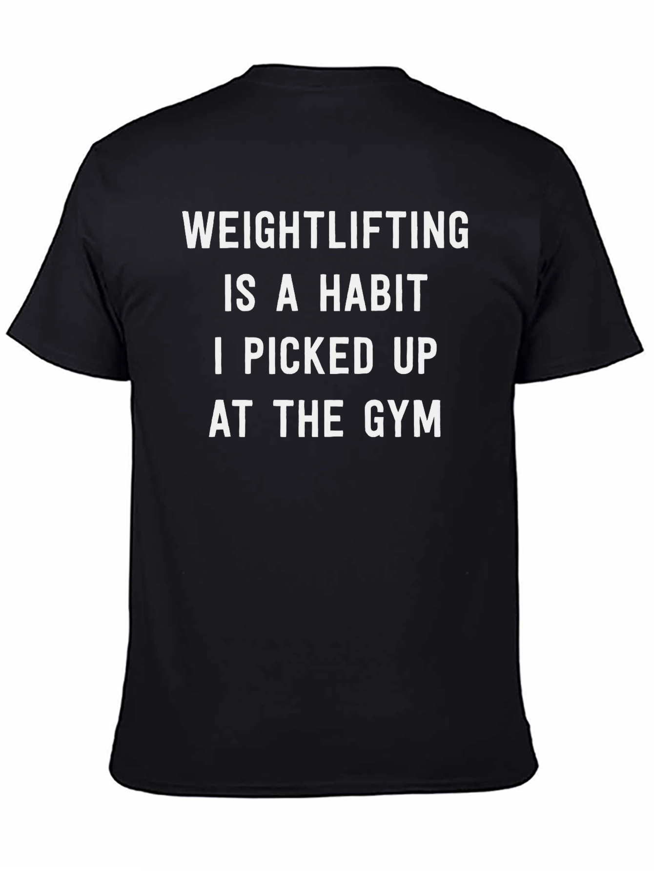 Weightlifting Habit T-Shirt - Gym Motivation