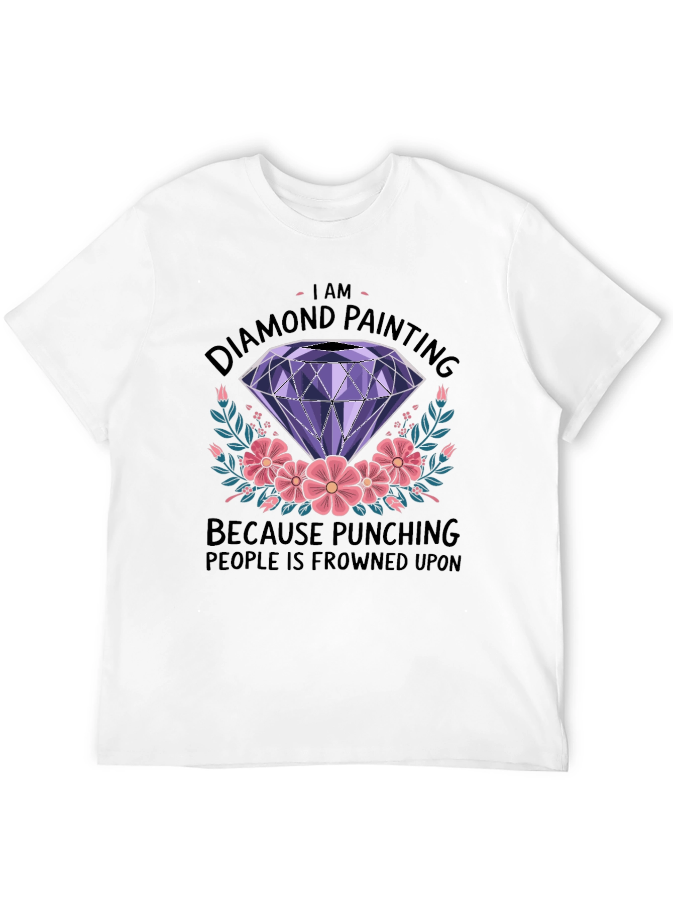Diamond Painting Fan T-Shirt: Punching is Frowned Upon