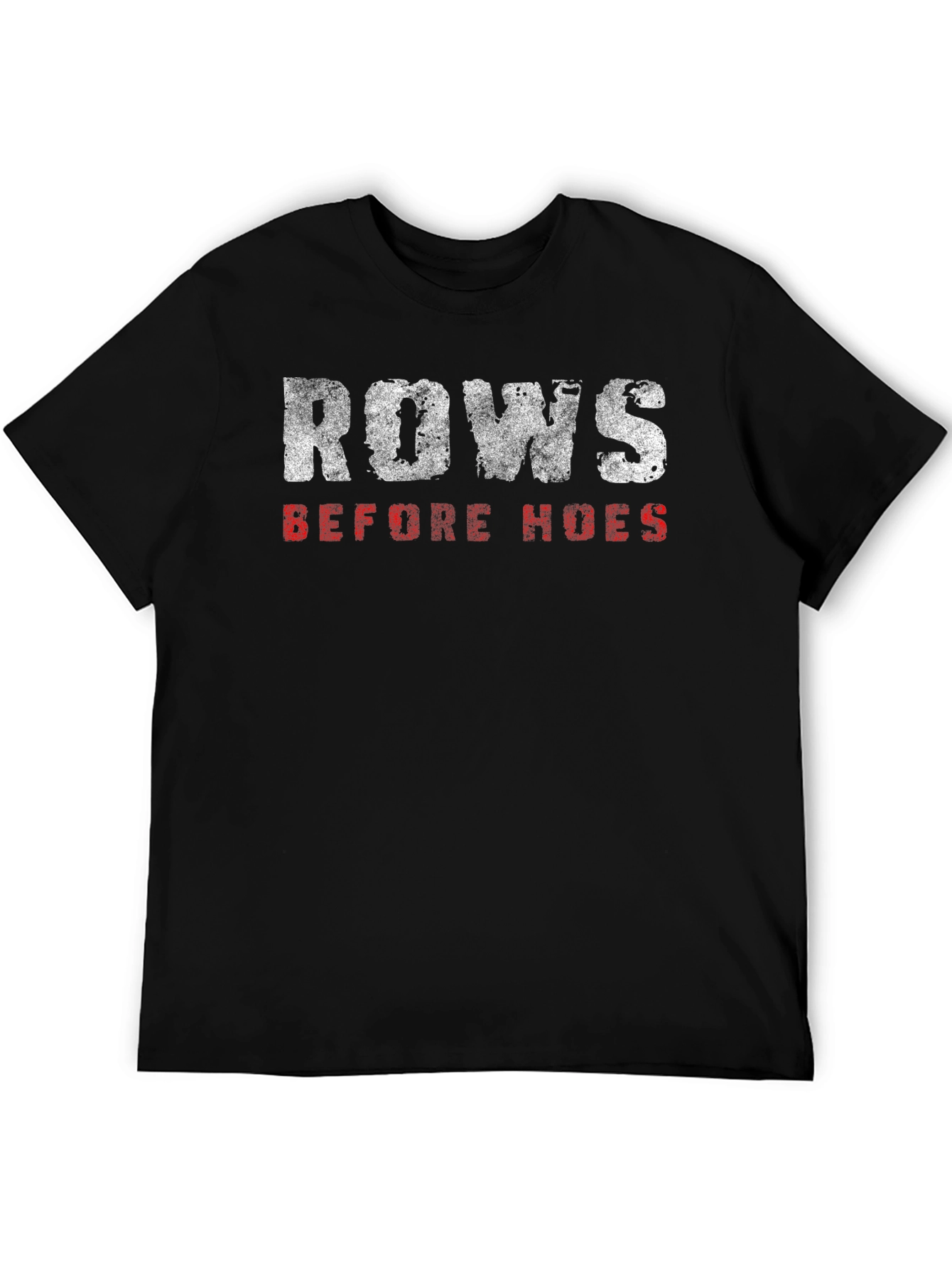 Rows Before Hoes Funny Gym T-Shirt