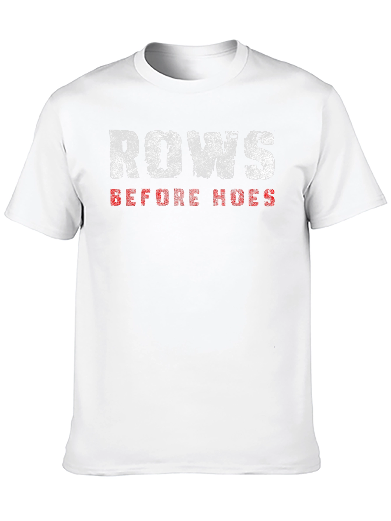 Rows Before Hoes Funny Gym T-Shirt