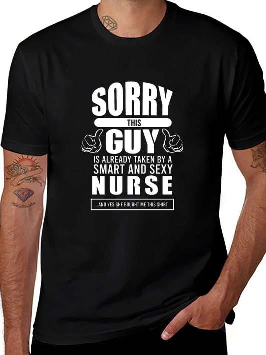 Funny “Sorry This Guy is Taken by a Sexy Nurse” T-Shirt