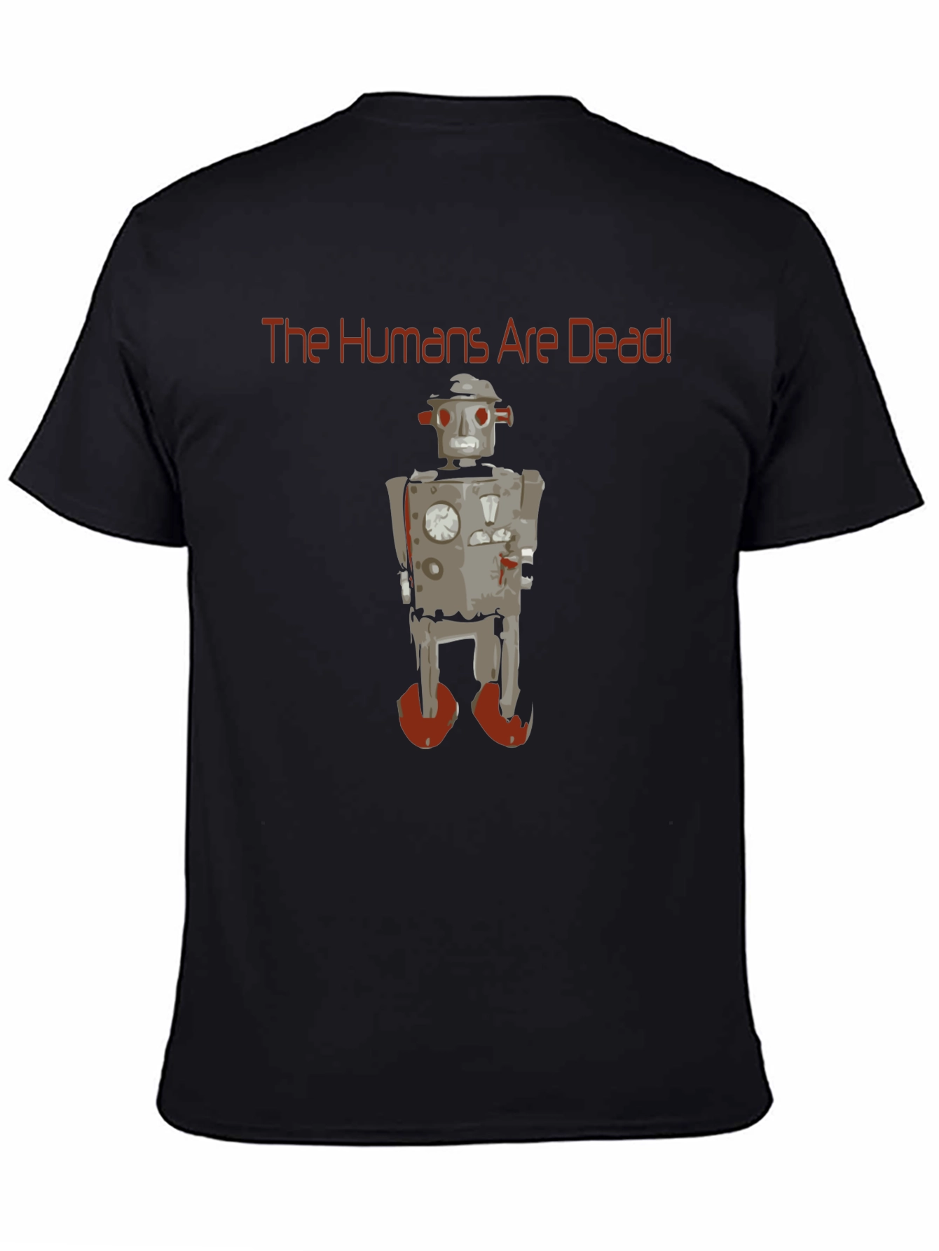 The Humans are Dead Robot Graphic T-Shirt