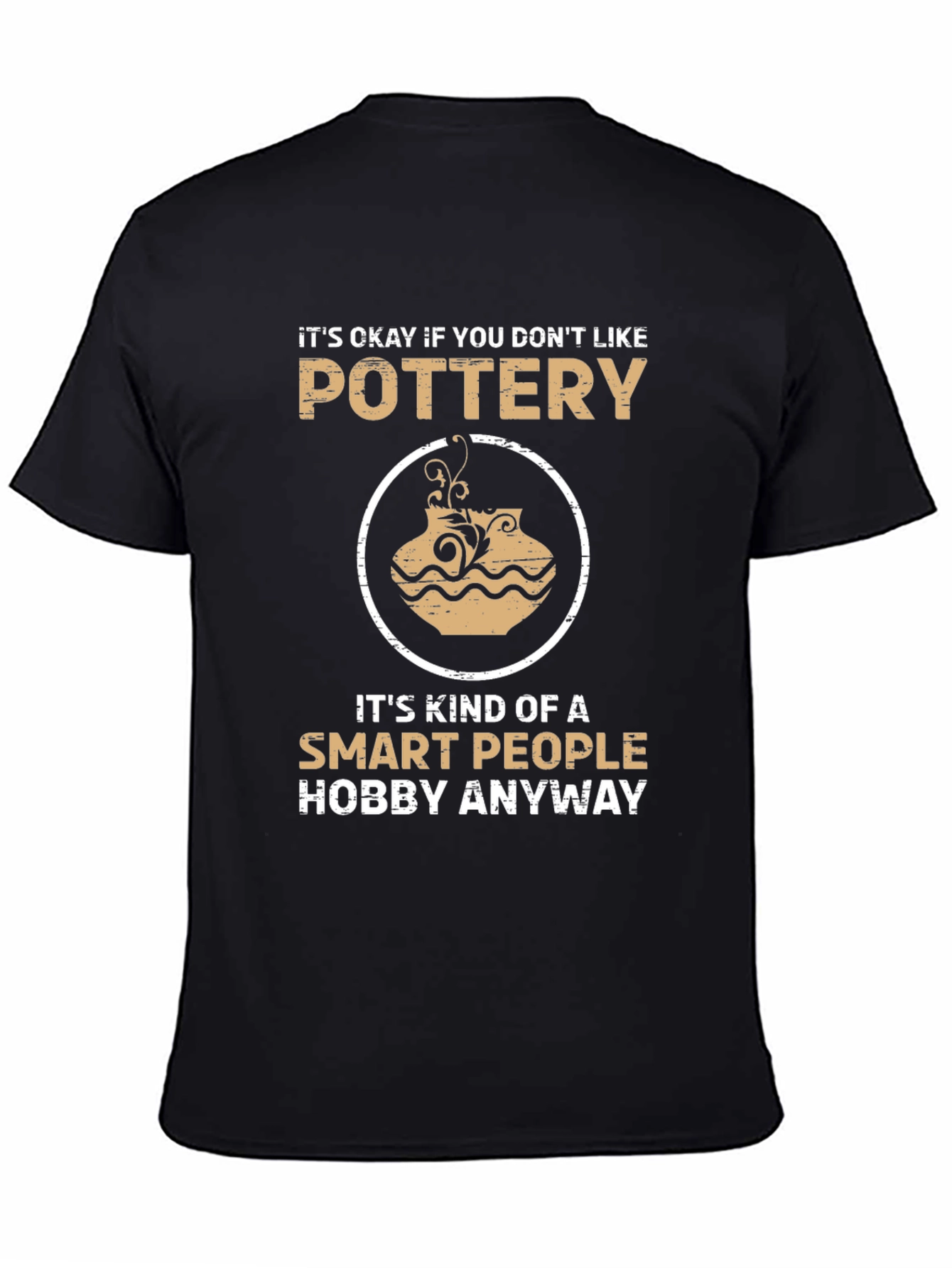 Pottery Lover T-Shirt - Smart People Hobby Tee
