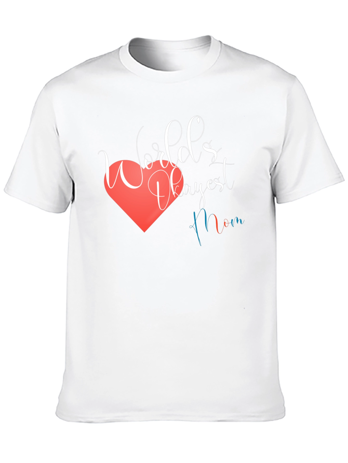 Worlds Okayest Mom T-Shirt