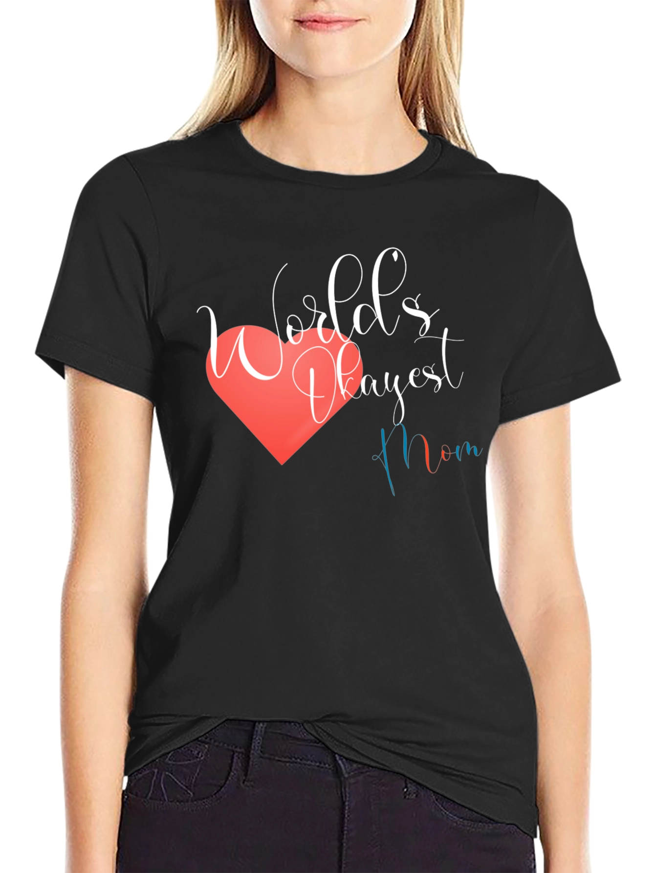 Worlds Okayest Mom T-Shirt