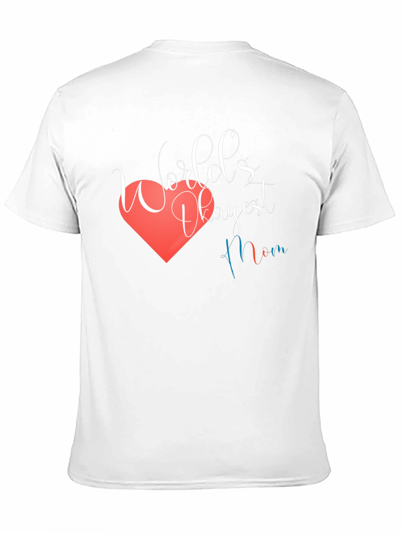 Worlds Okayest Mom T-Shirt