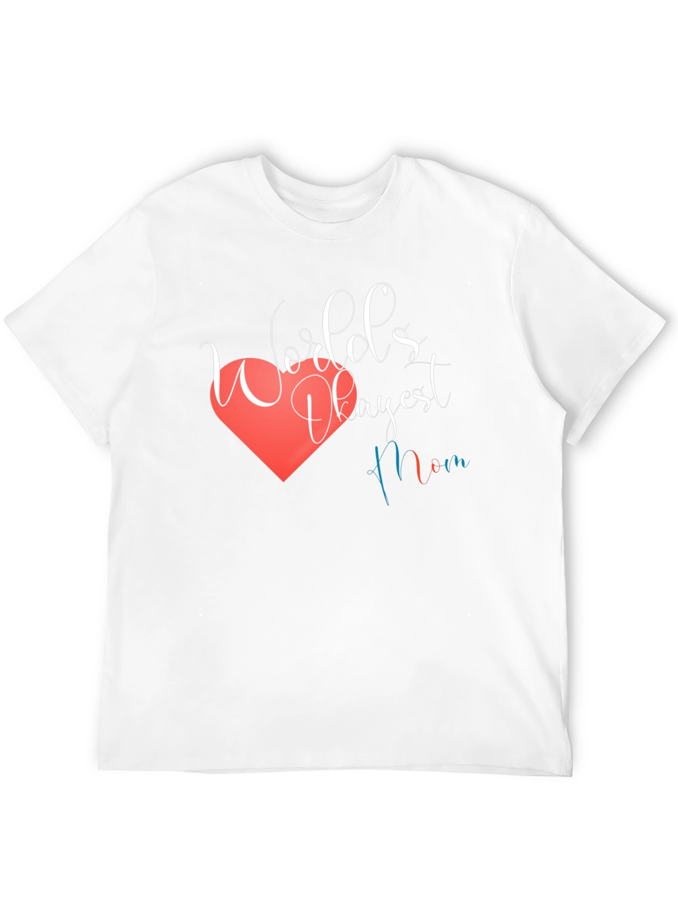 Worlds Okayest Mom T-Shirt