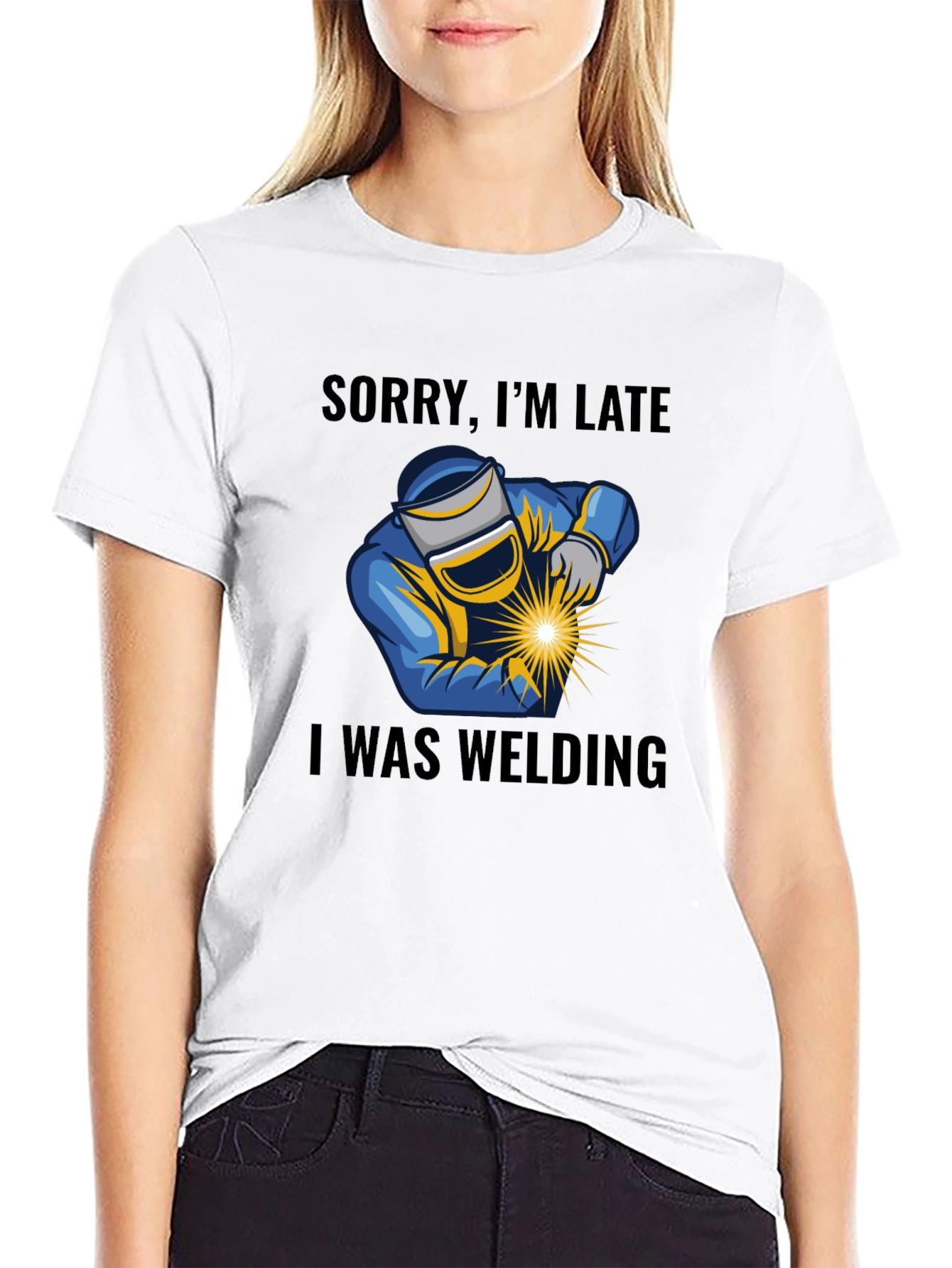 Welding T-Shirt - Sorry Im Late Welder Tee