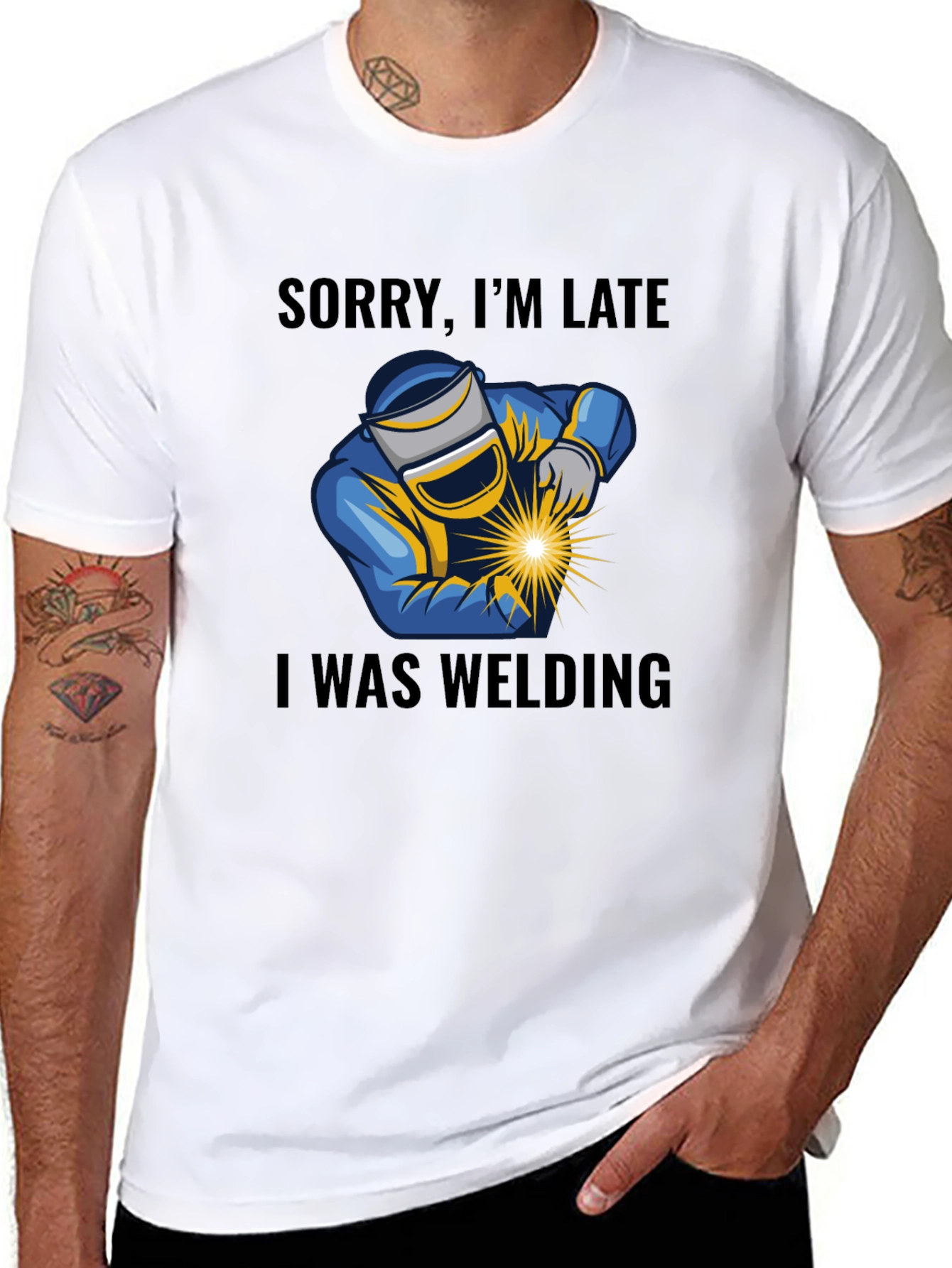 Welding T-Shirt - Sorry Im Late Welder Tee