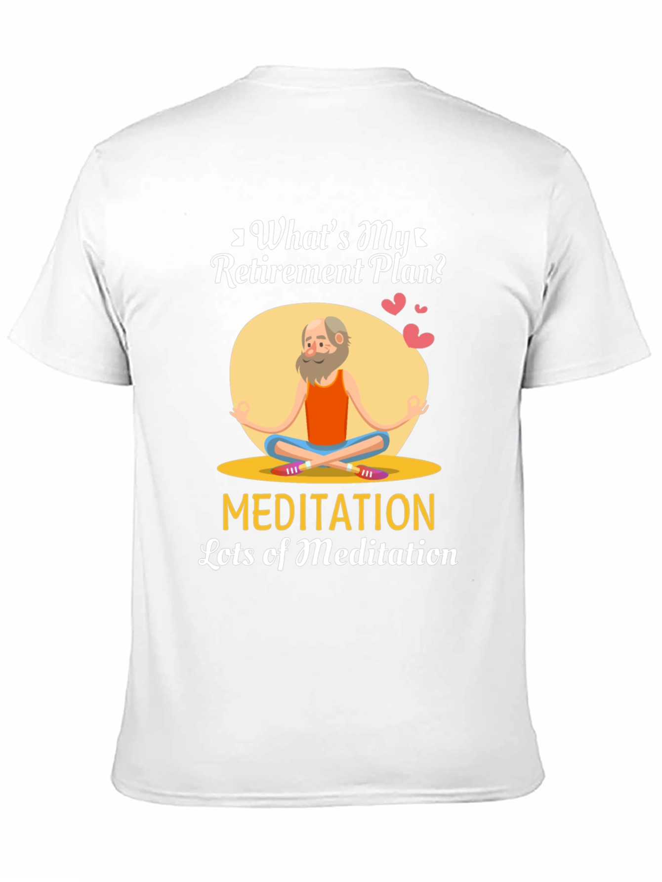 Retirement Plan Meditation T-Shirt
