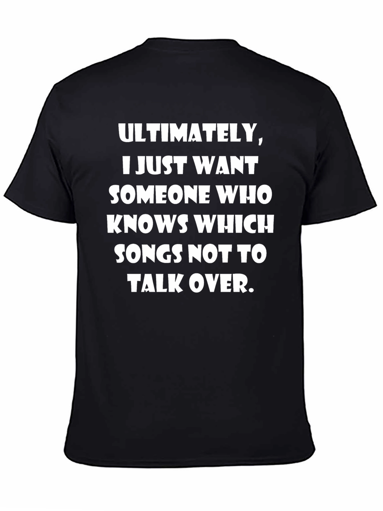 Humorous Slogan T-Shirt: Songs Not to Talk Over