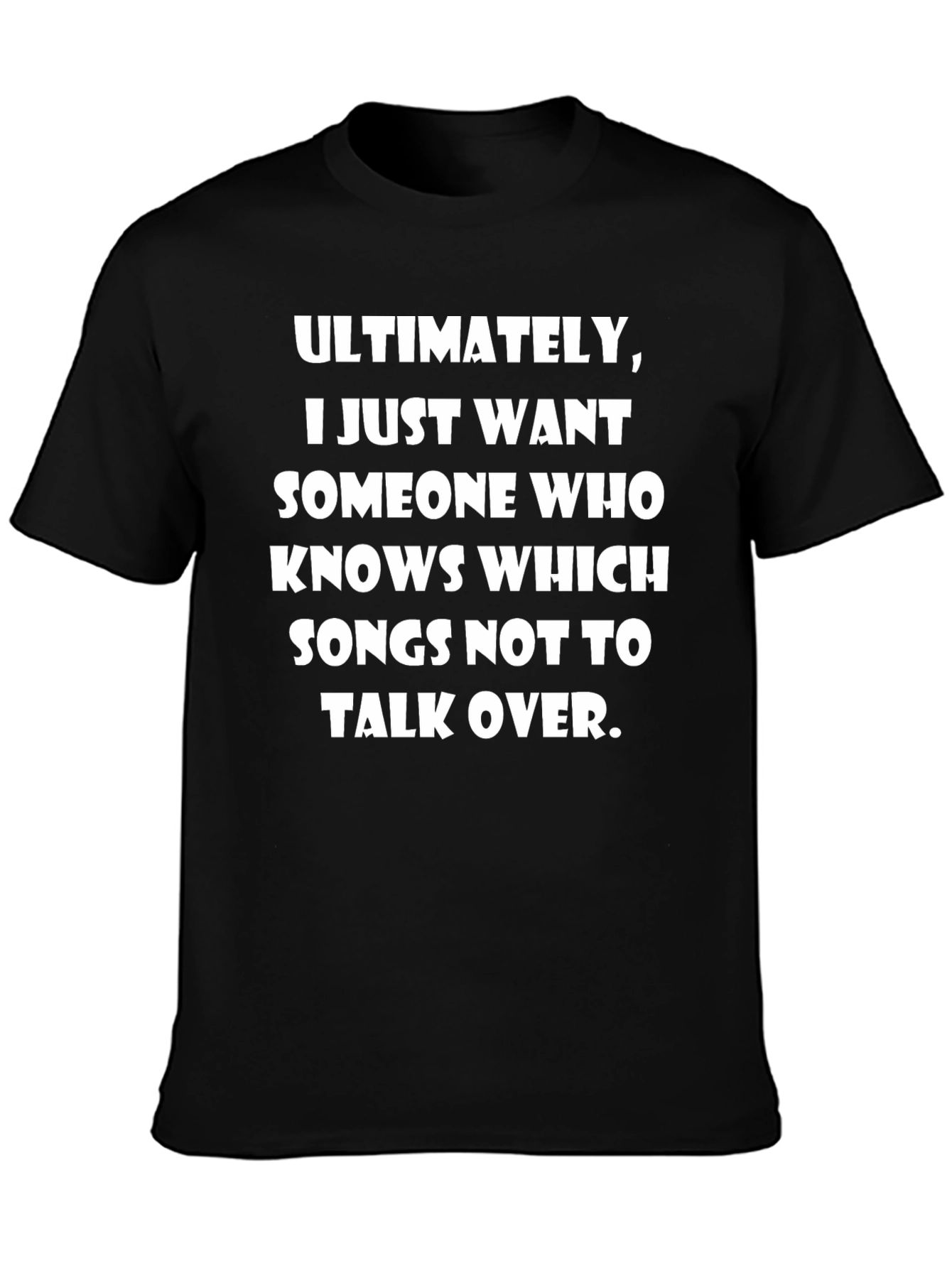 Humorous Slogan T-Shirt: Songs Not to Talk Over