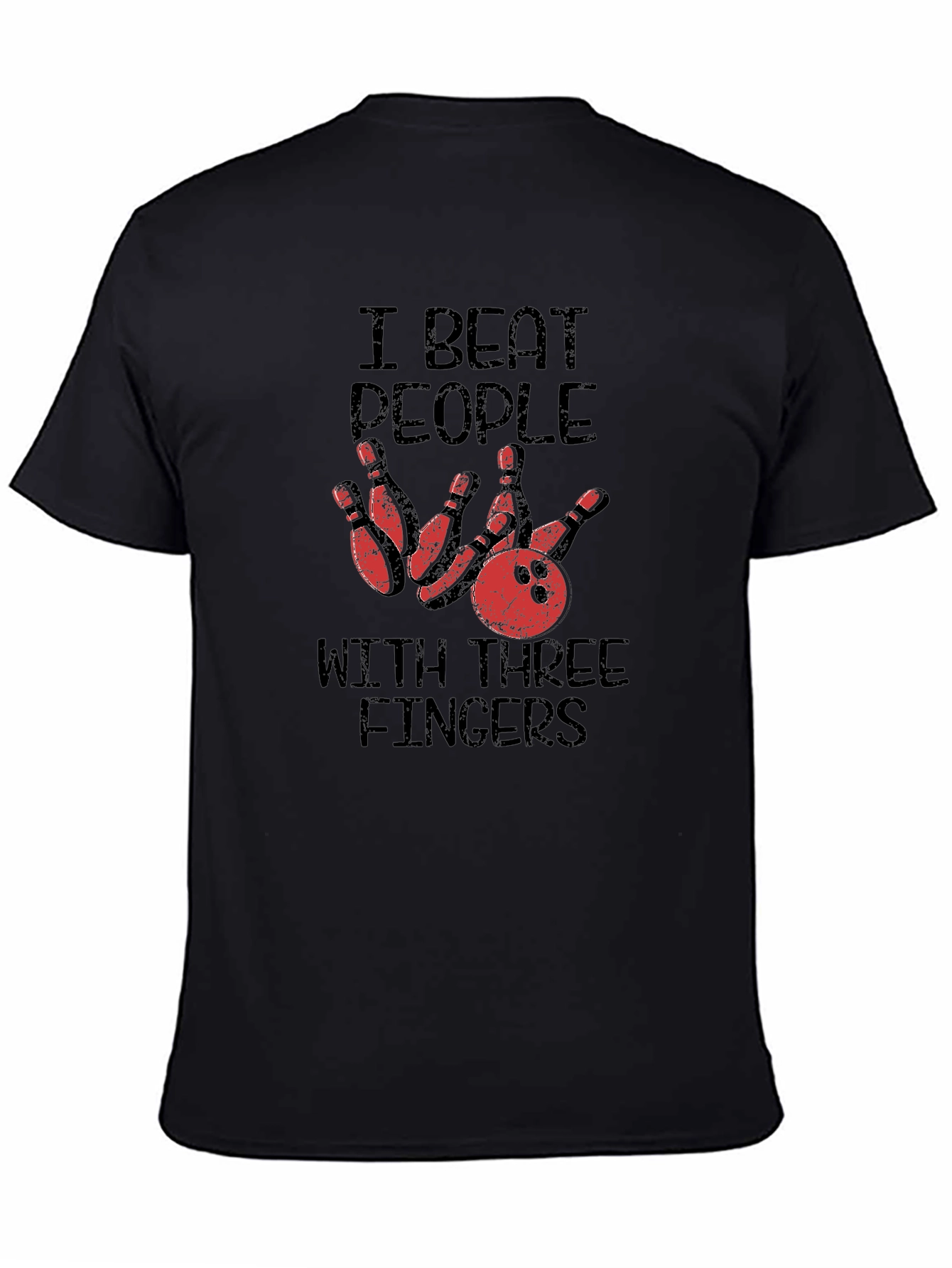 Bowling T-Shirt: I Beat People With Three Fingers