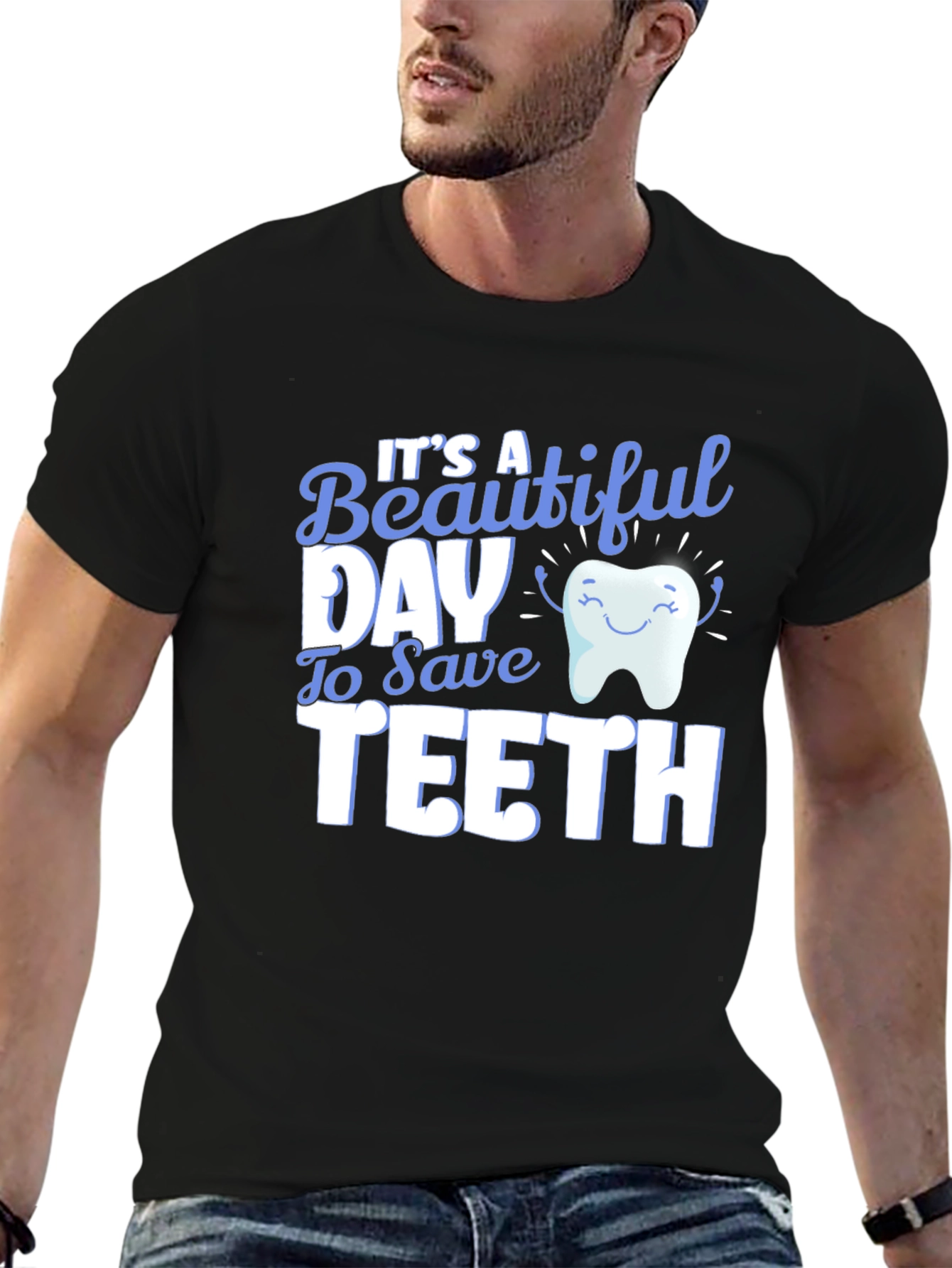 Its a Beautiful Day to Save Teeth T-Shirt