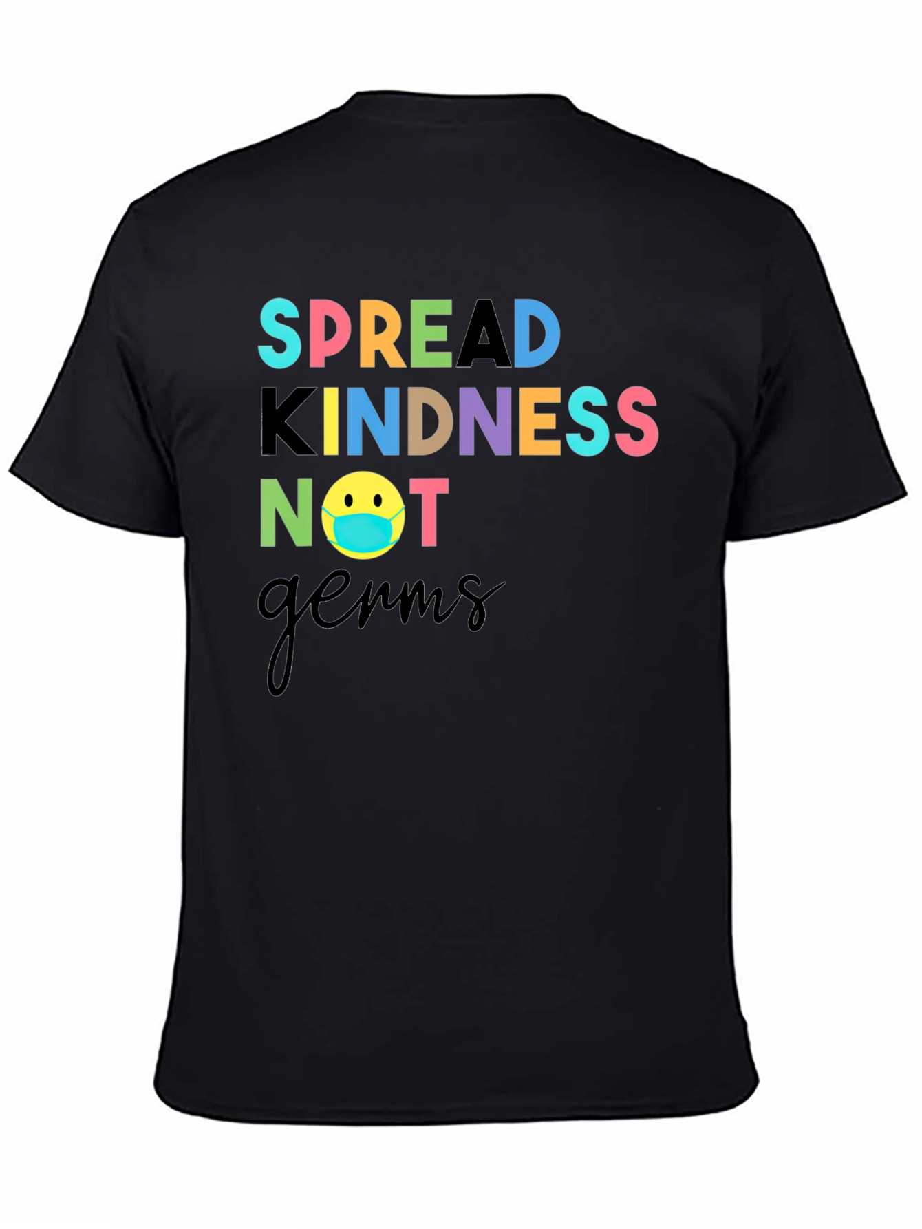 Spread Kindness Not Germs T-Shirt