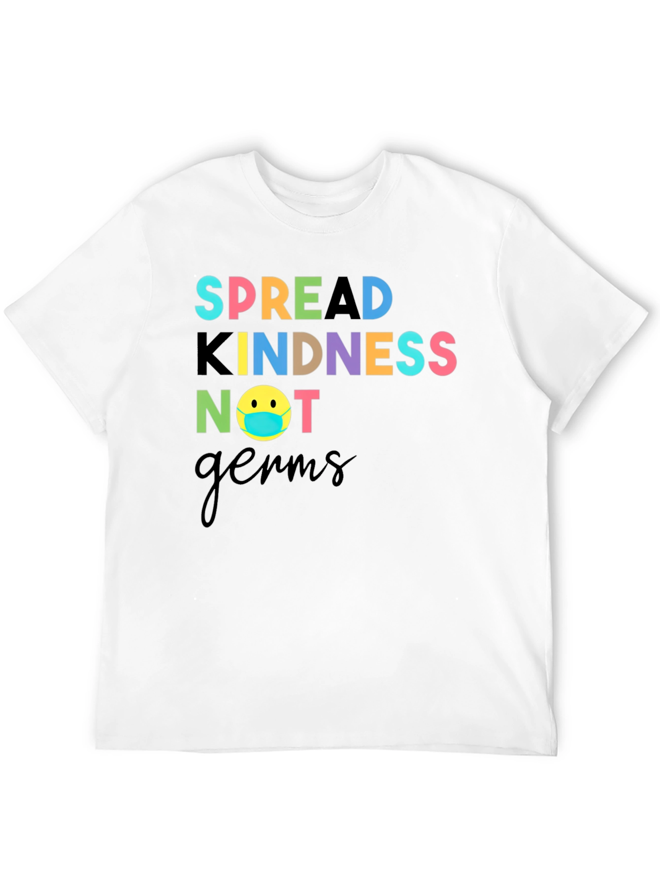 Spread Kindness Not Germs T-Shirt