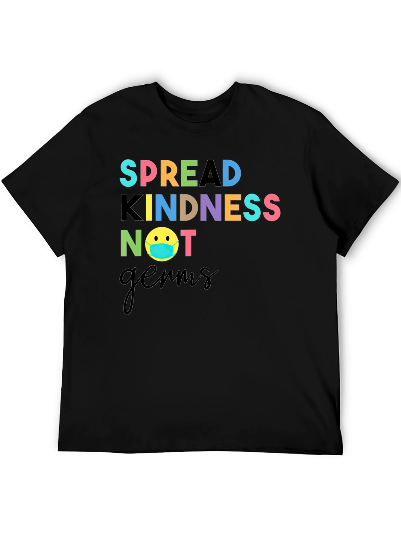 Spread Kindness Not Germs T-Shirt