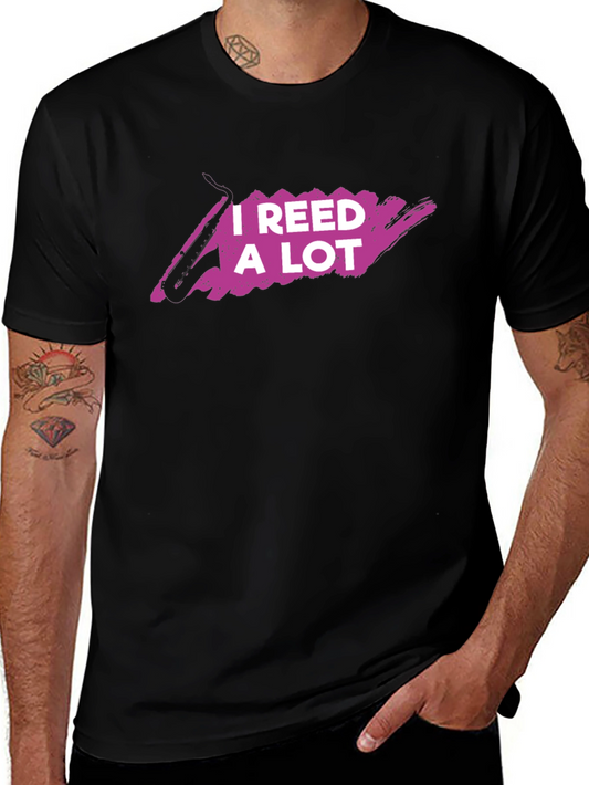 I Reed A Lot T-Shirt - Musician Pun Tee