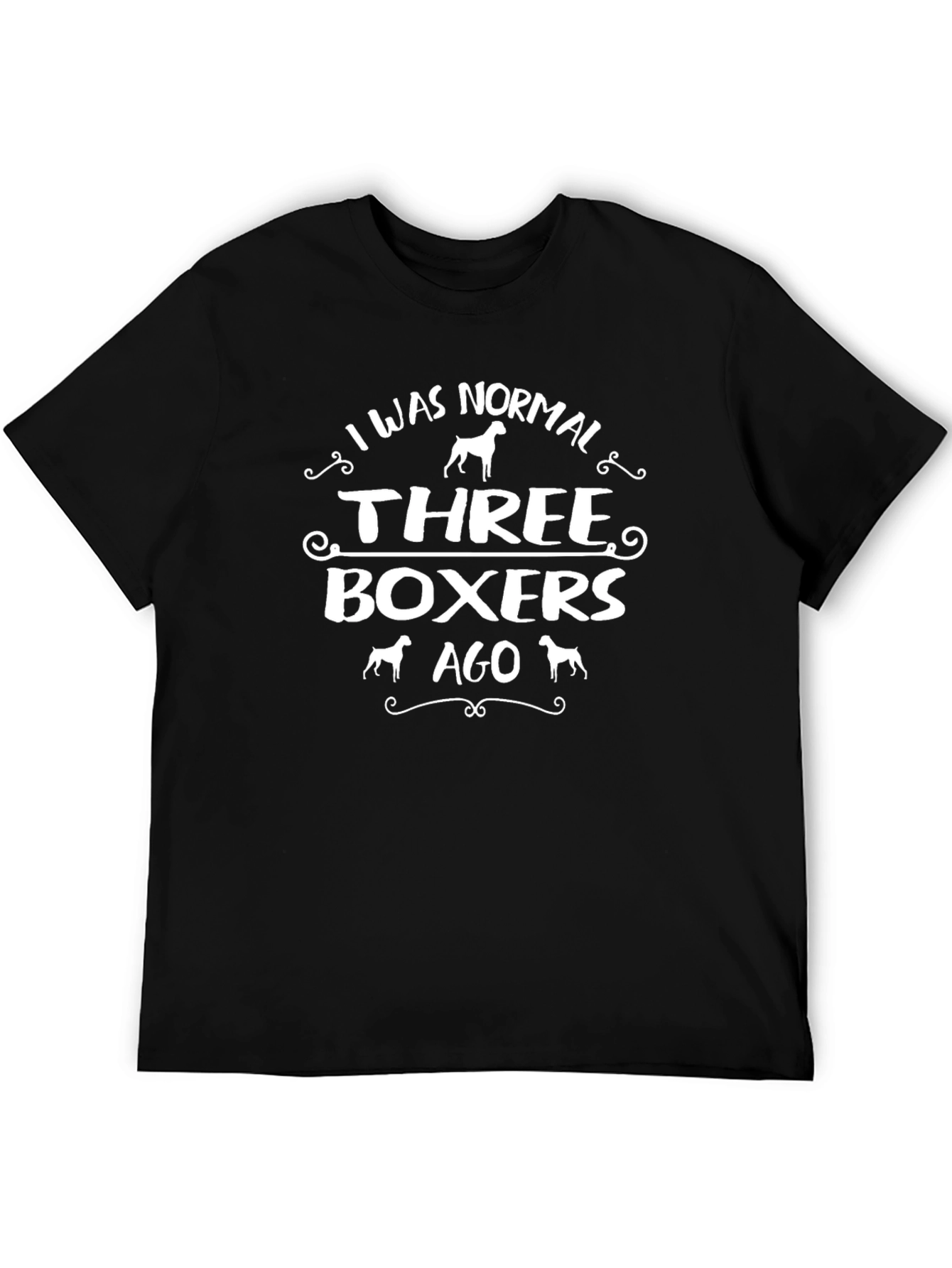 I Was Normal Three Boxers Ago Graphic Tee