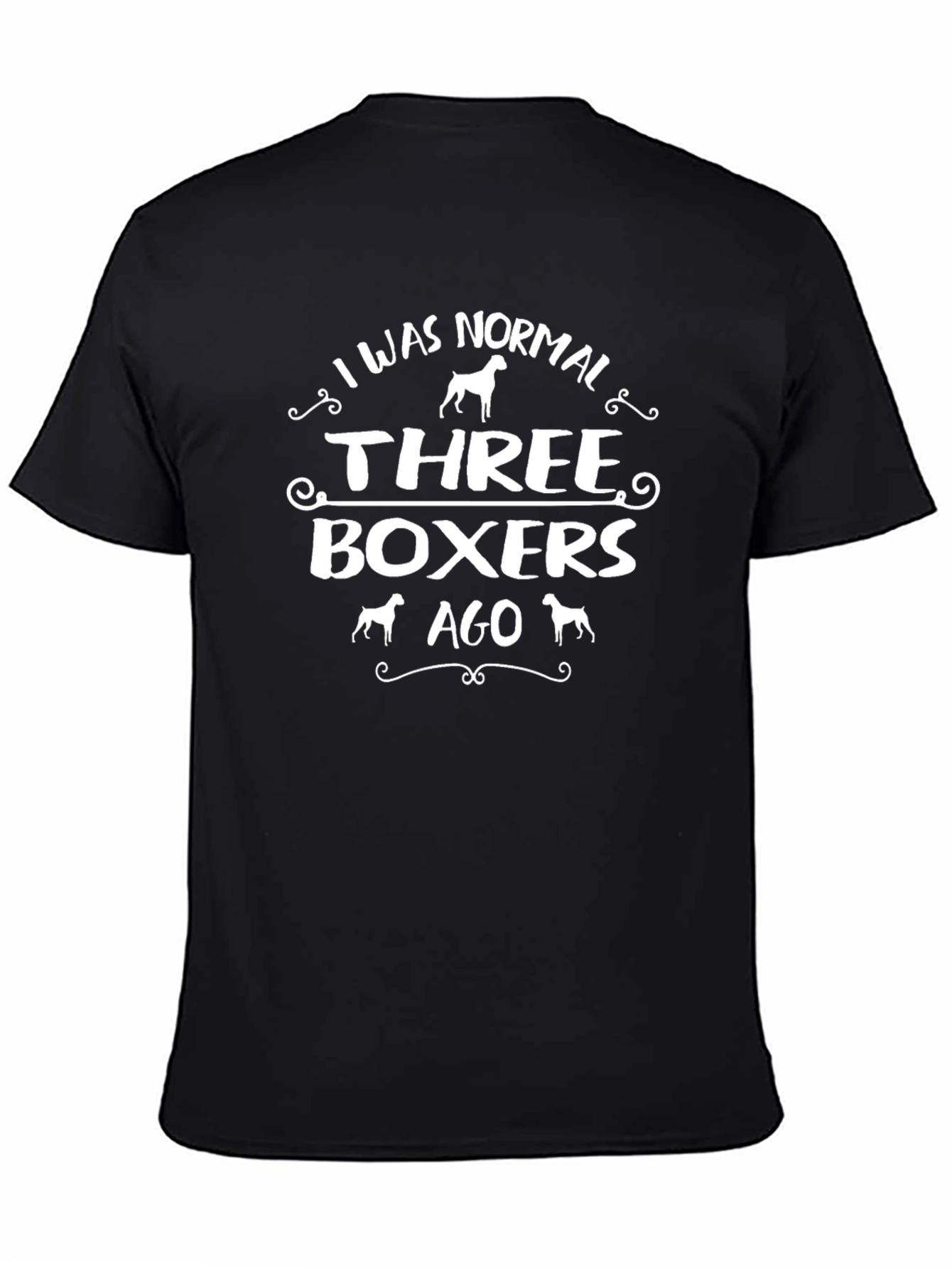I Was Normal Three Boxers Ago Graphic Tee