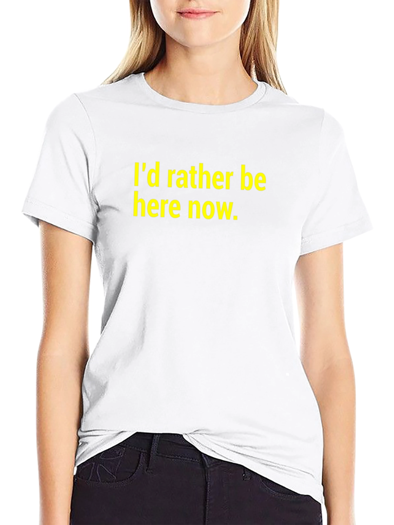 Id Rather Be Here Now T-Shirt - Black