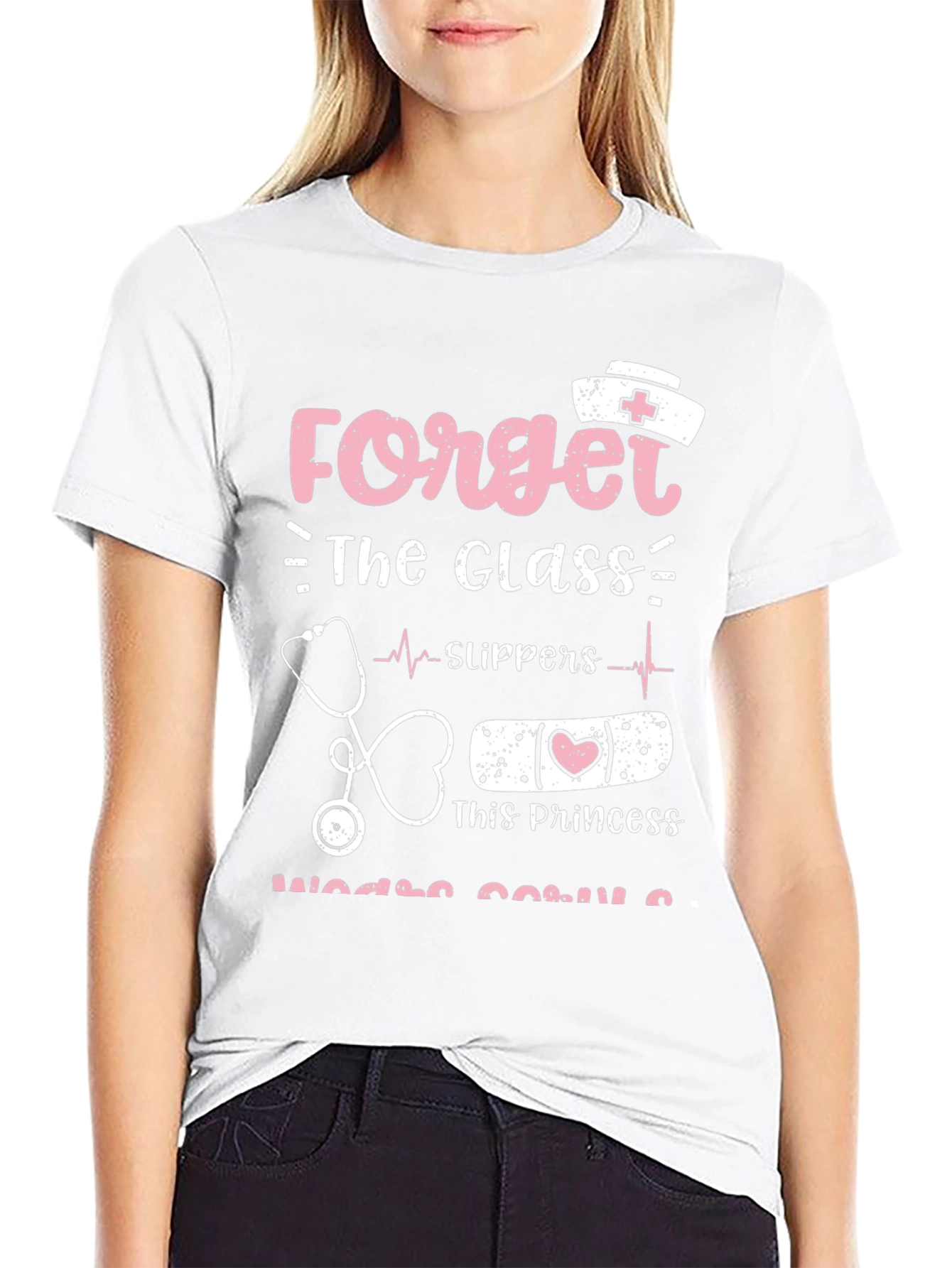 Nurse Princess T-Shirt - Forget Glass Slippers
