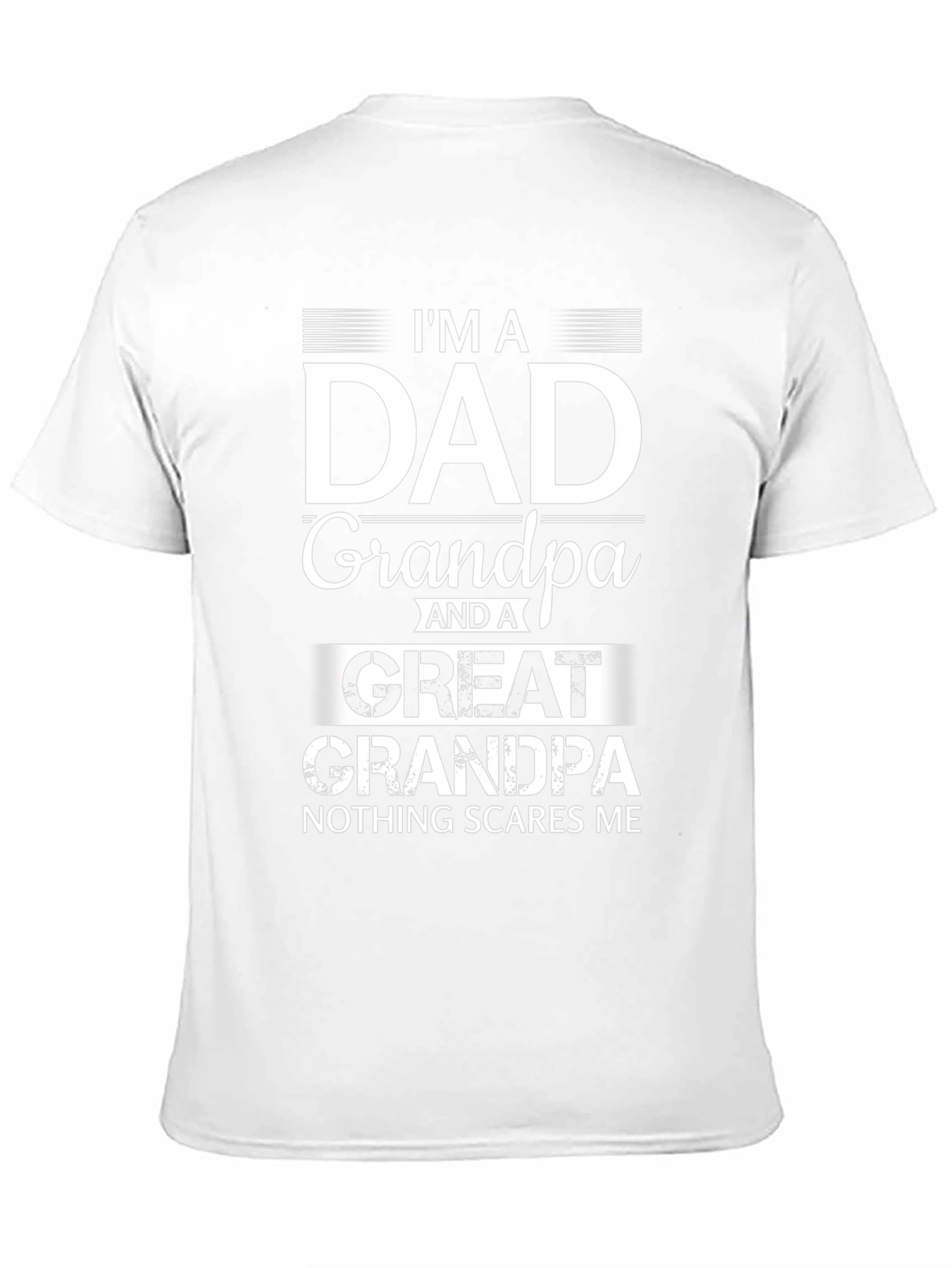 Im A Dad Grandpa Great Grandpa T-Shirt