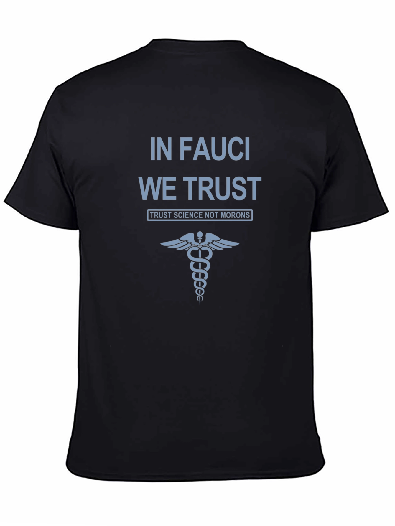 In Fauci We Trust Black T-Shirt Science Advocate