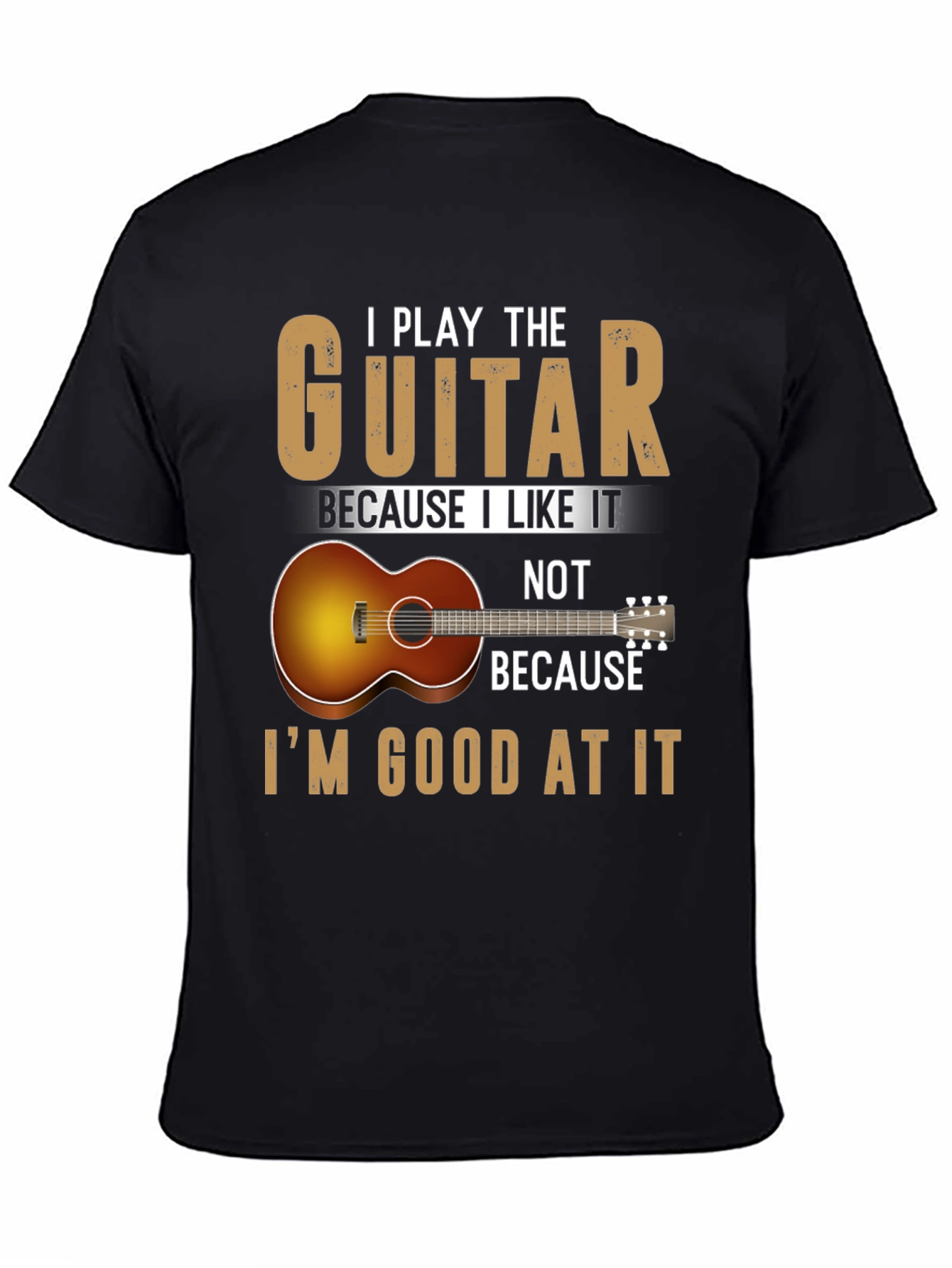 Guitarist Tee: I Play Because I Like It
