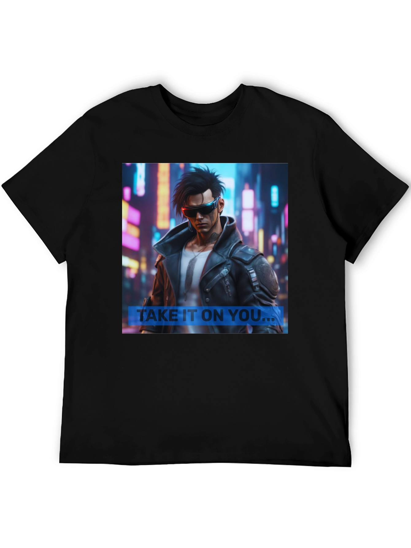 Cyberpunk Style Graphic Tee - Take It On You...