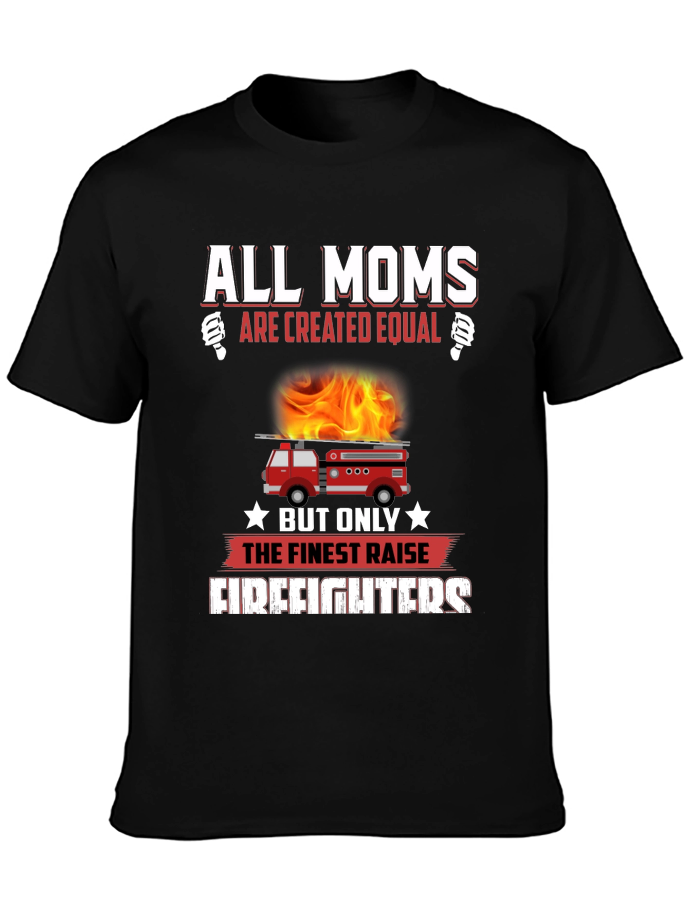All Moms Firefighter T-Shirt