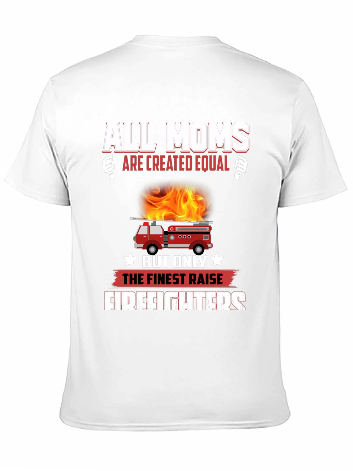 All Moms Firefighter T-Shirt