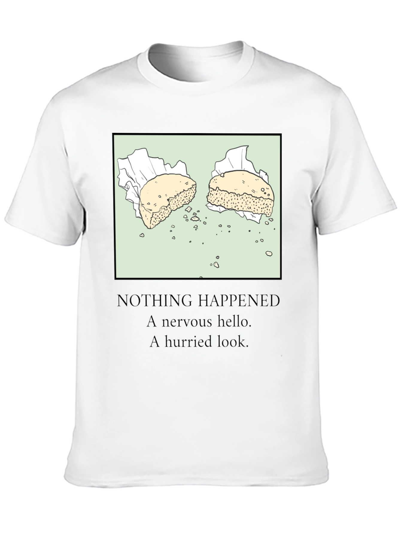Biscuit Tee - Nothing Happened T-Shirt