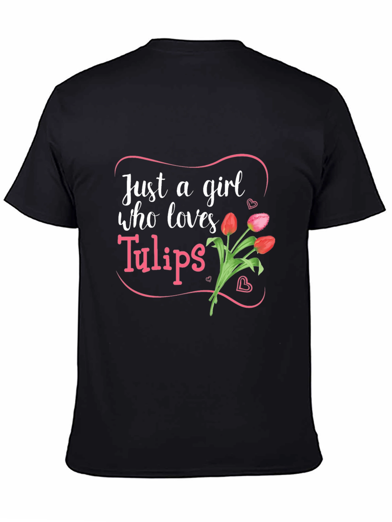 Just a Girl Who Loves Tulips Black T-Shirt