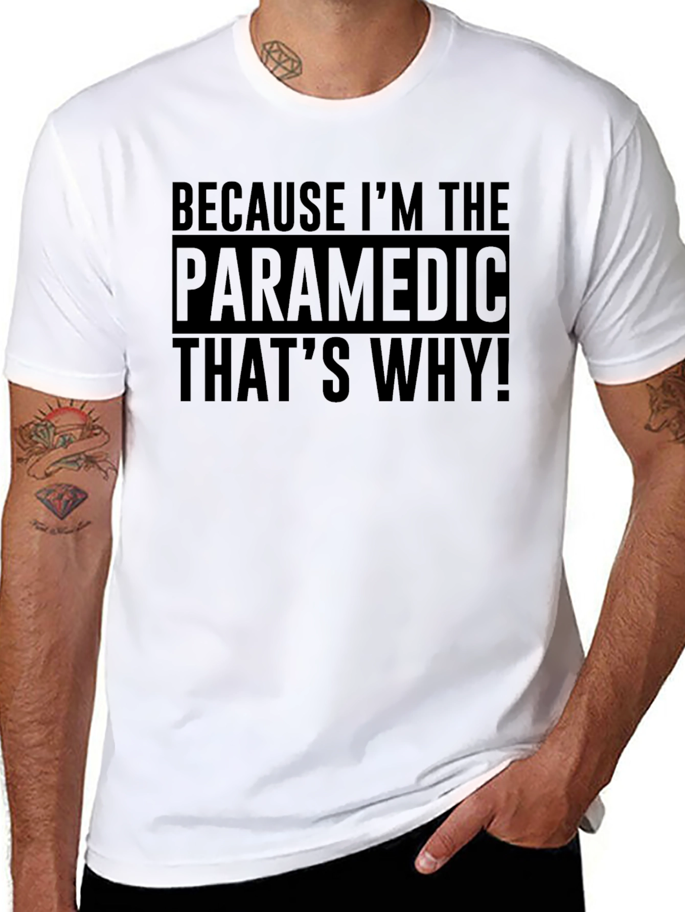 Paramedic T-Shirt: Because Im The Paramedic Thats Why!