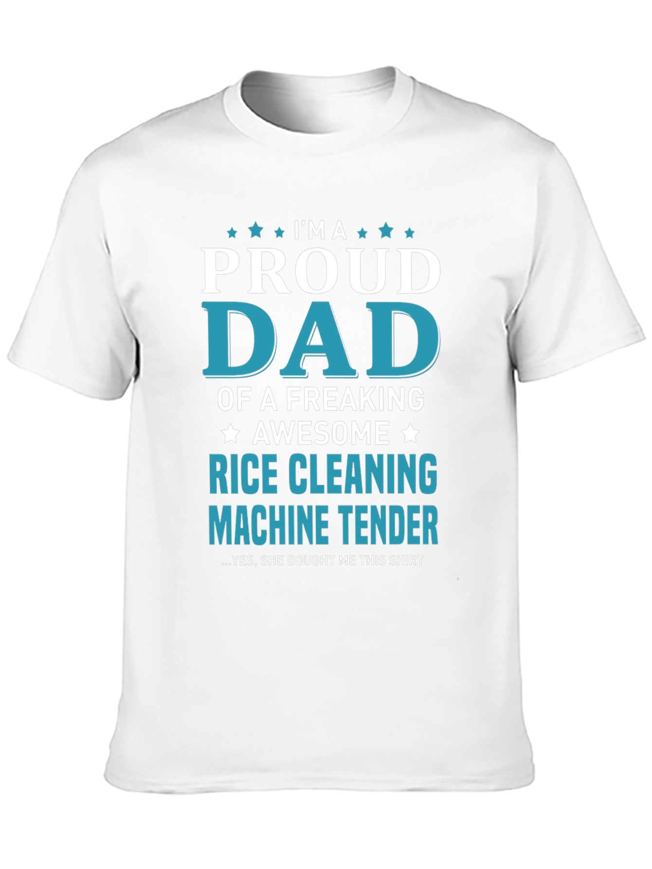 Proud Dad Rice Cleaning Machine Tender T-Shirt