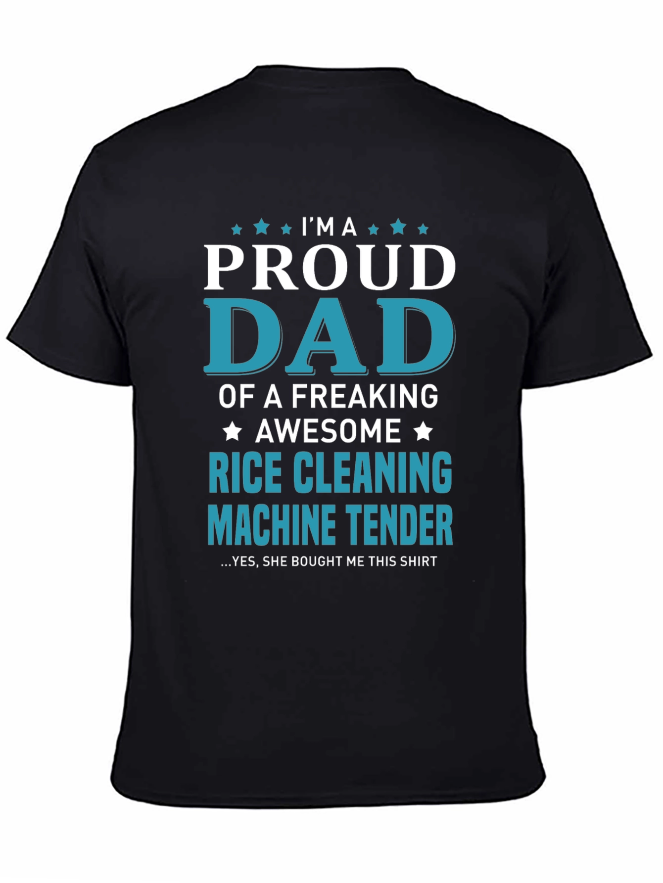 Proud Dad Rice Cleaning Machine Tender T-Shirt