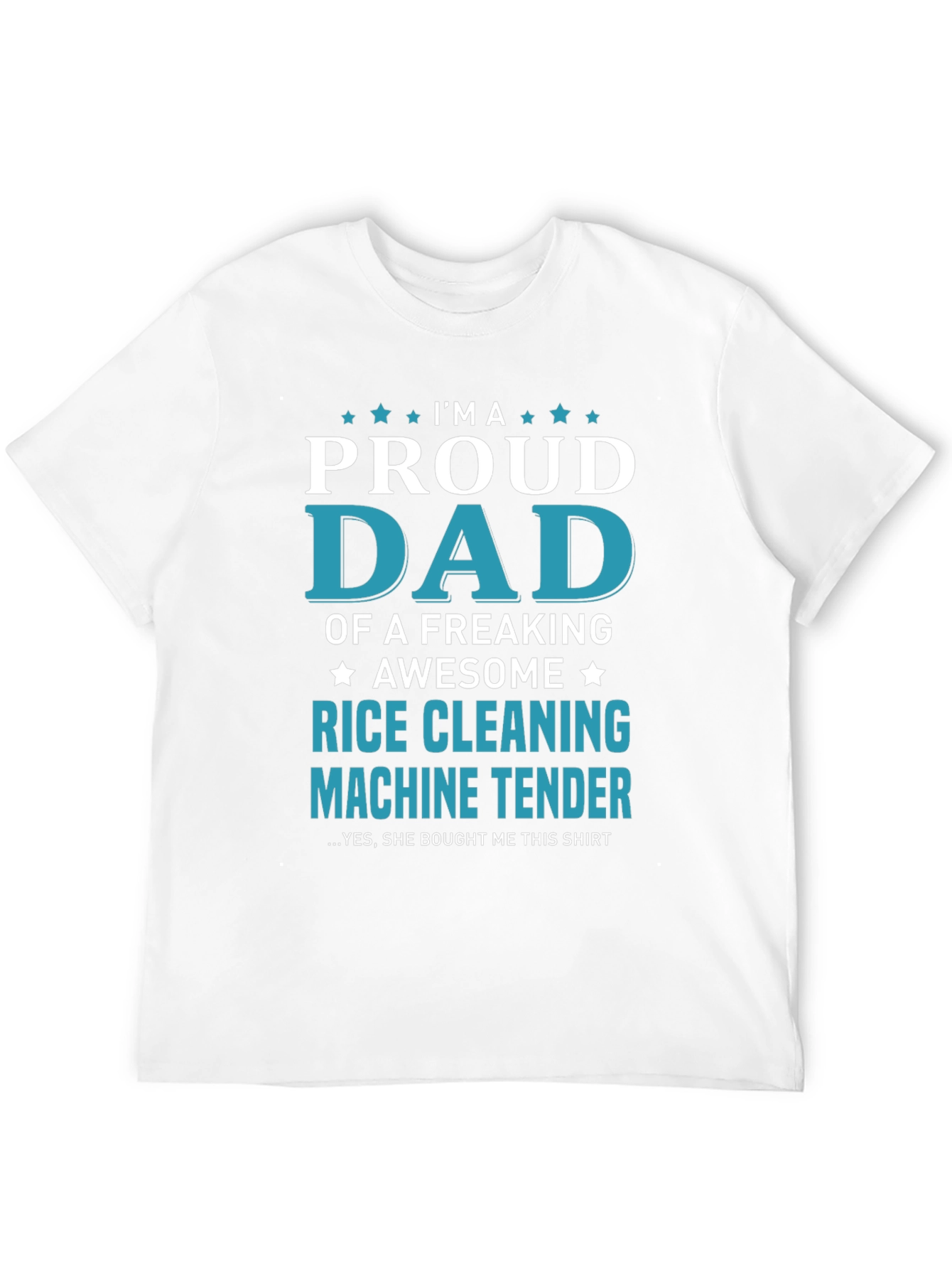 Proud Dad Rice Cleaning Machine Tender T-Shirt