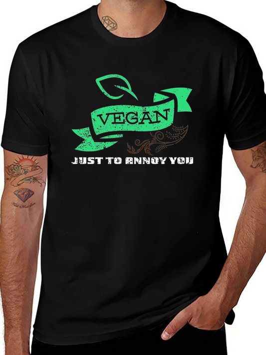 Vegan Just To Annoy You Graphic Tee