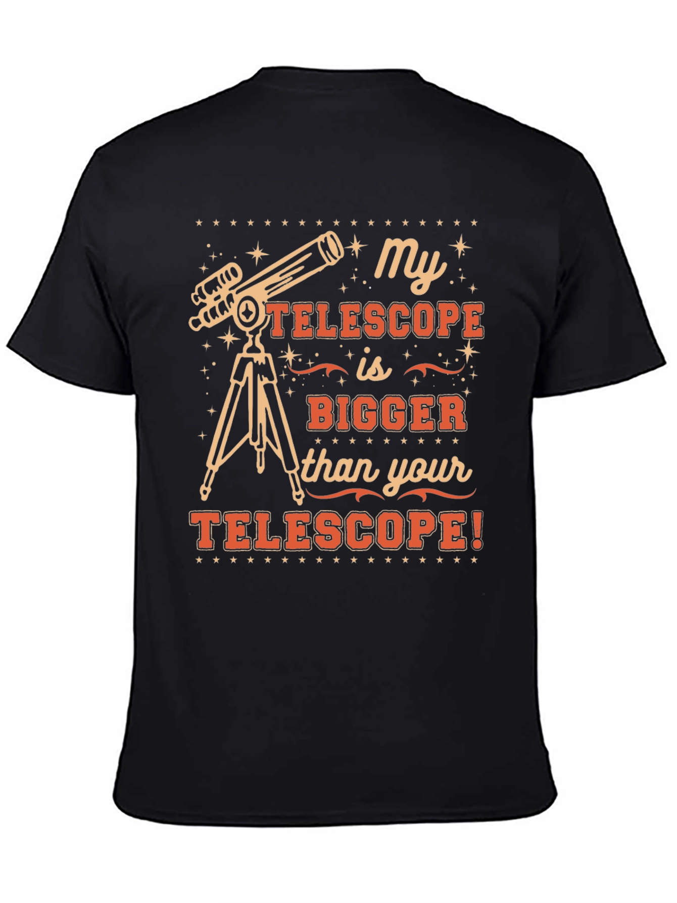 My Telescope is Bigger Funny Space T-Shirt